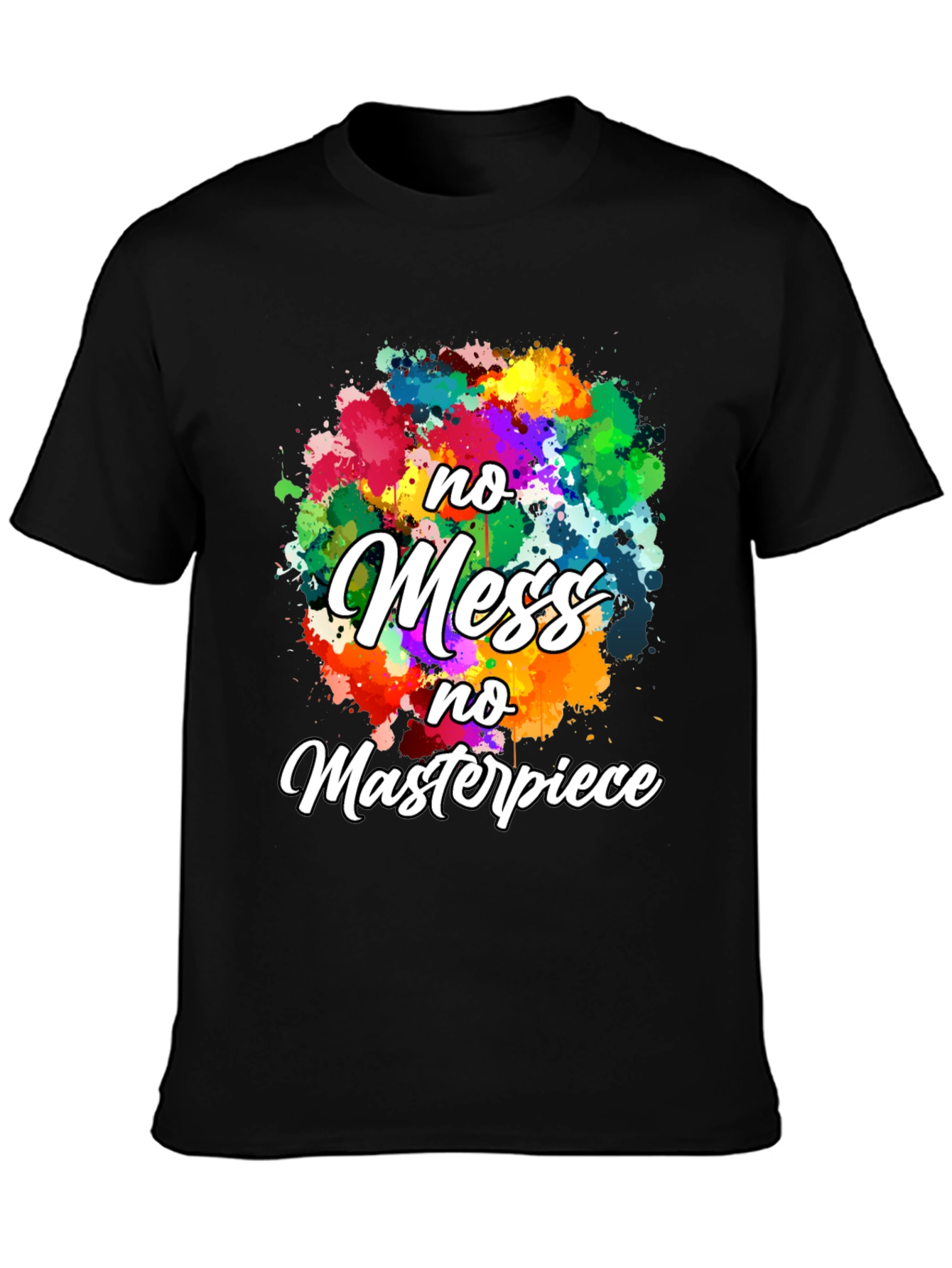 No Mess No Masterpiece Graphic Tee