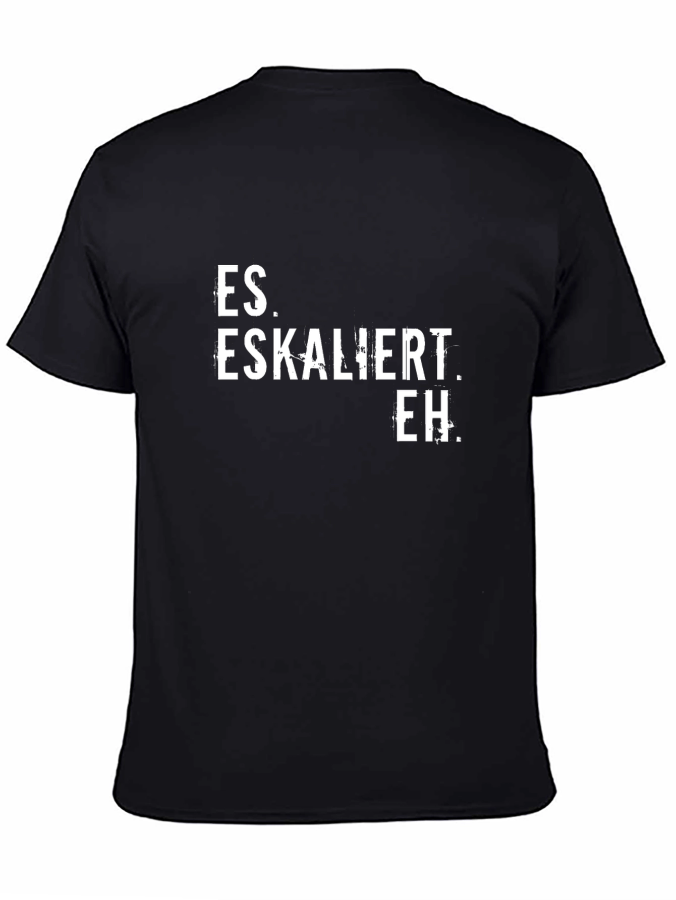 Es Eskaliert Eh T-Shirt