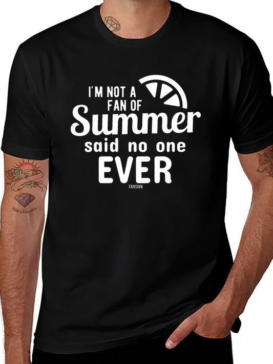 Summer Fun T-Shirt: Said No One Ever