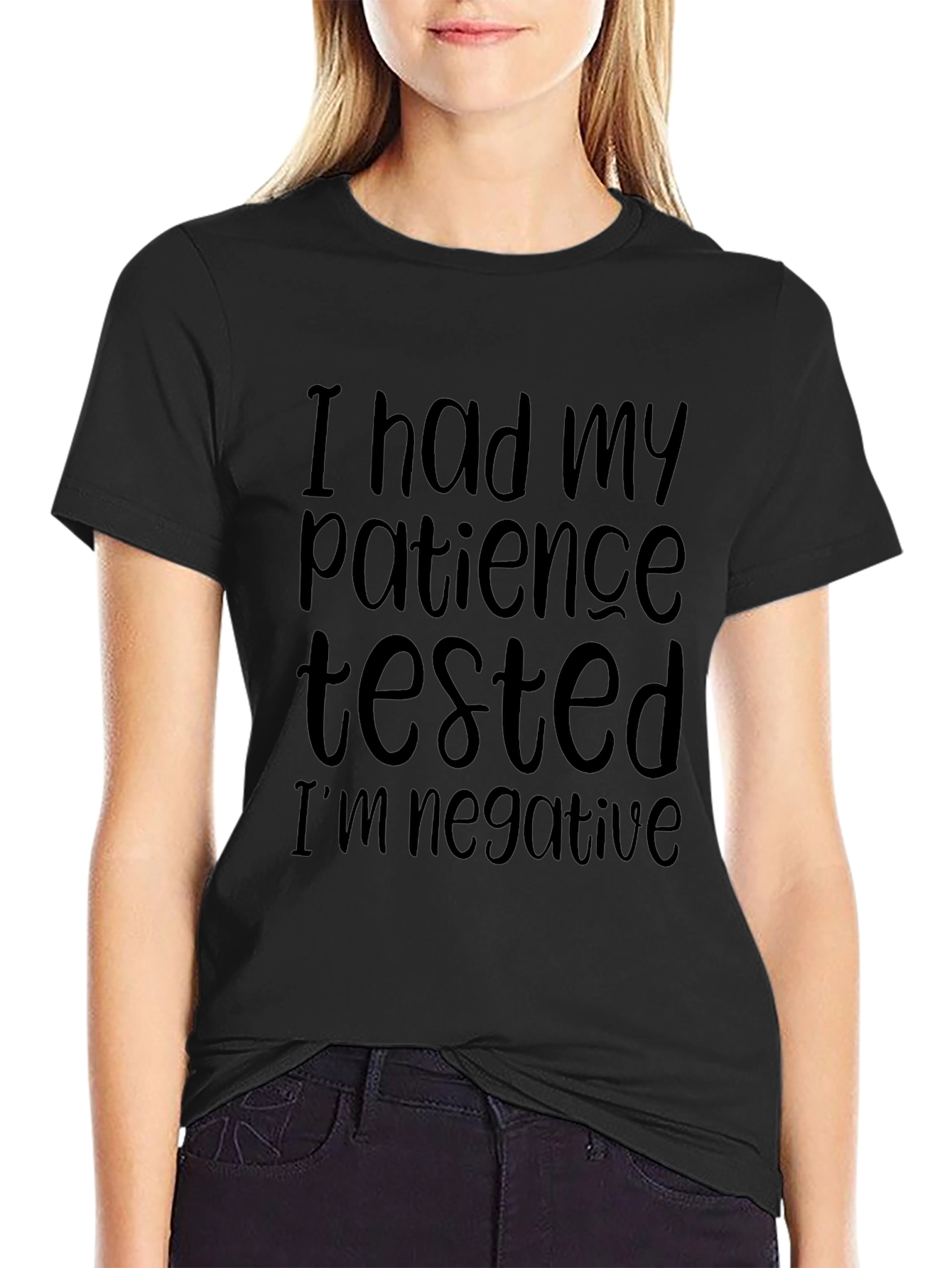Patience Tested Negative T-Shirt