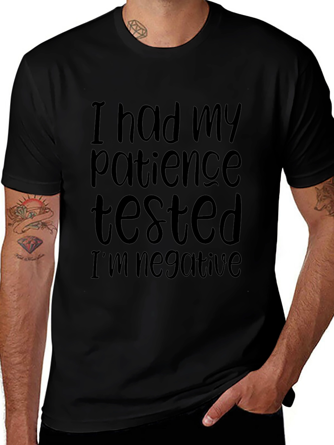 Patience Tested Negative T-Shirt