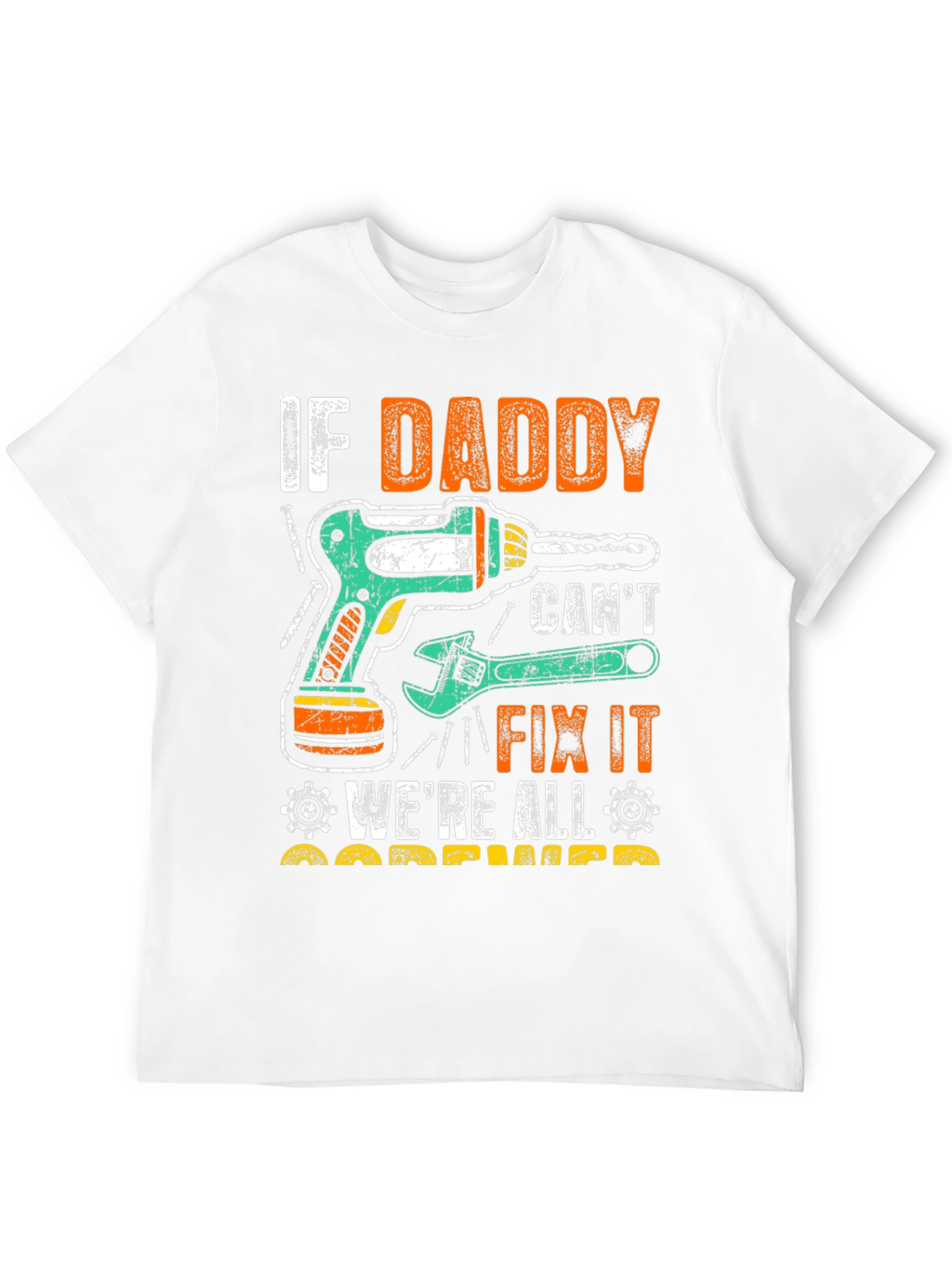 If Daddy Cant Fix It T-Shirt