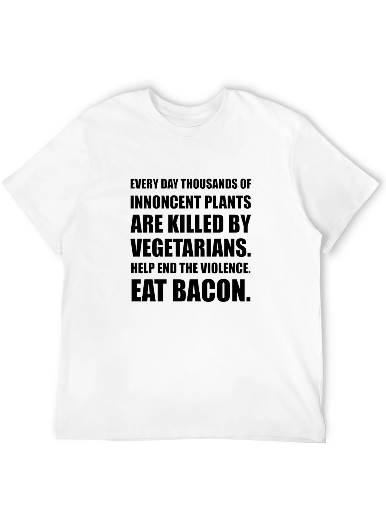 Eat Bacon Slogan Tee - End Plant Violence