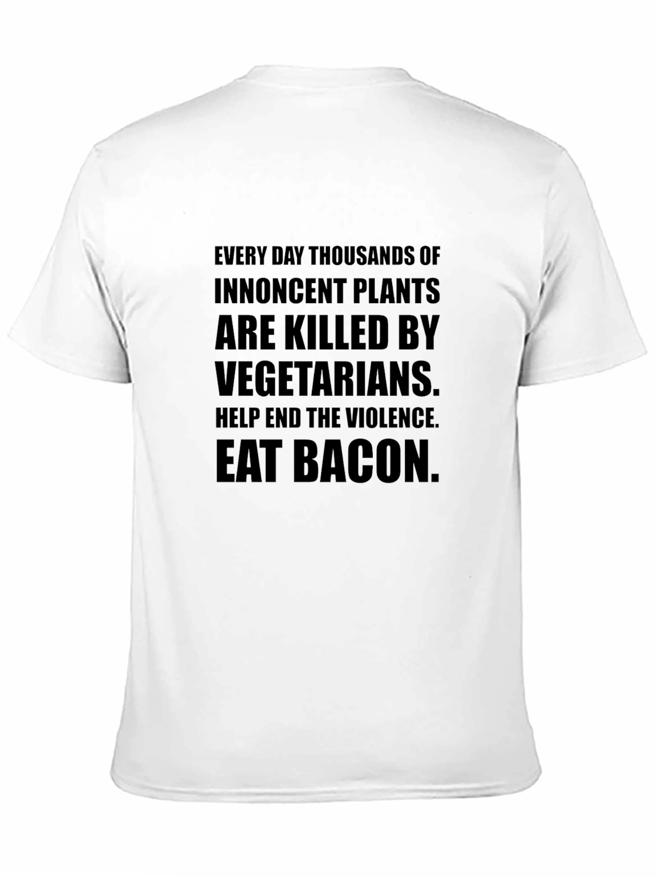 Eat Bacon Slogan Tee - End Plant Violence