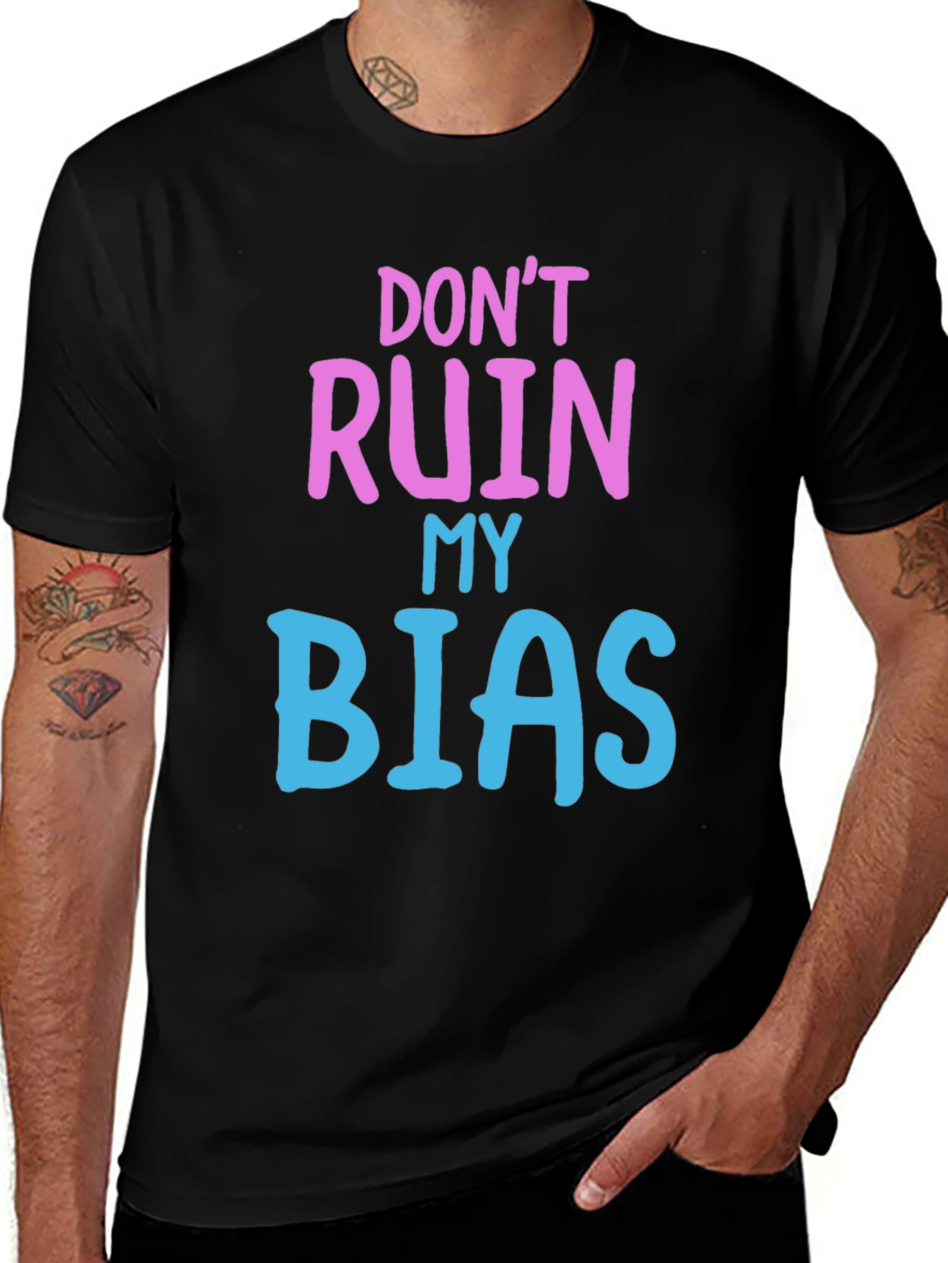 Dont Ruin My Bias T-Shirt - Novelty Graphic Tee