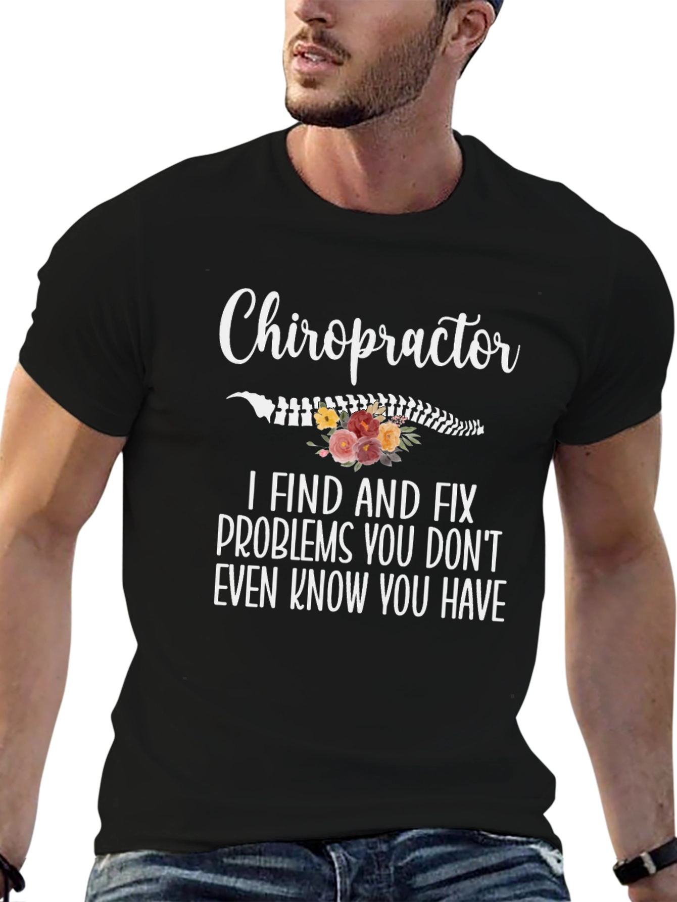 Chiropractor T-Shirt: I Find and Fix Problems