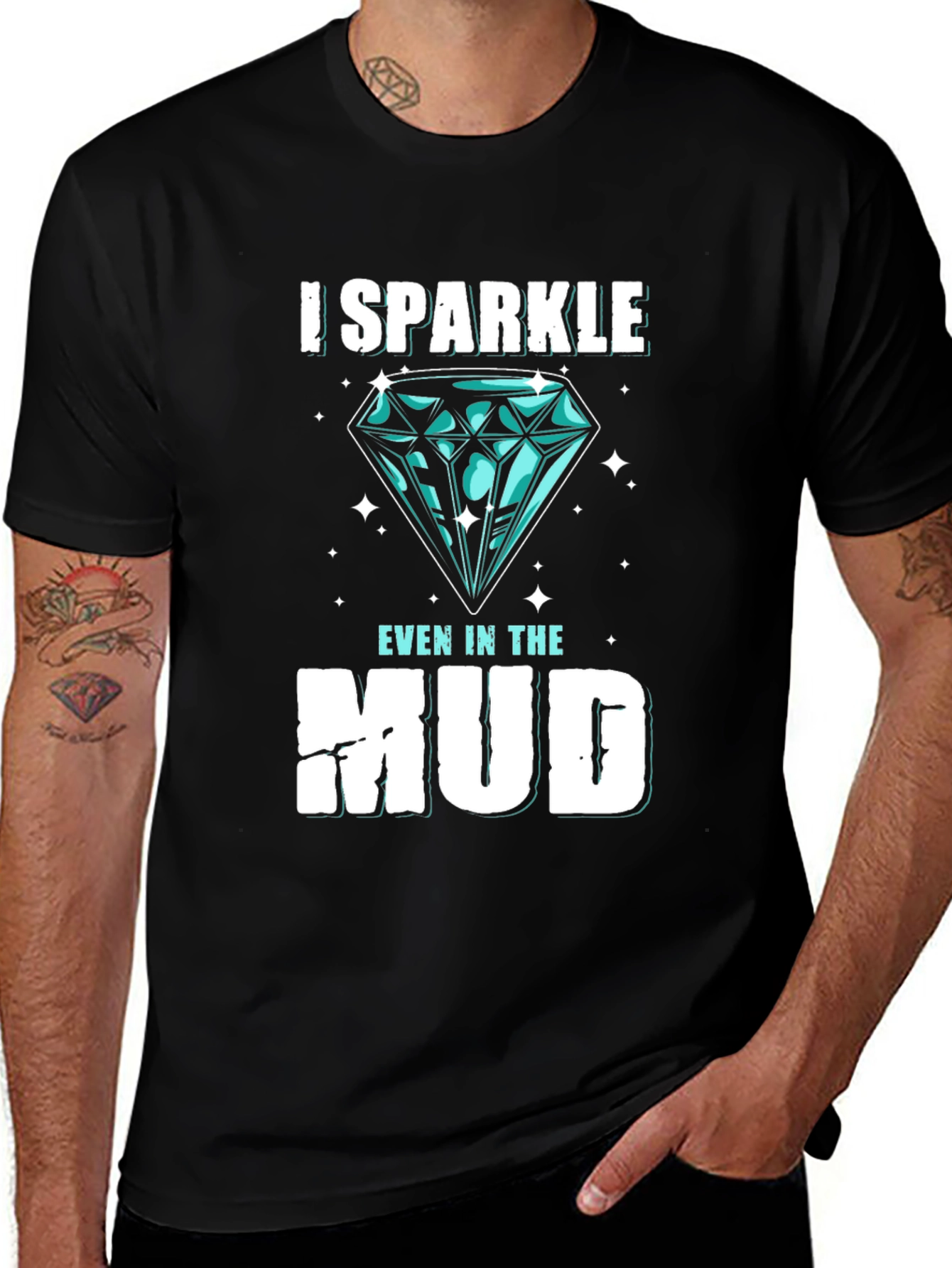 I Sparkle Even in the Mud Graphic Tee