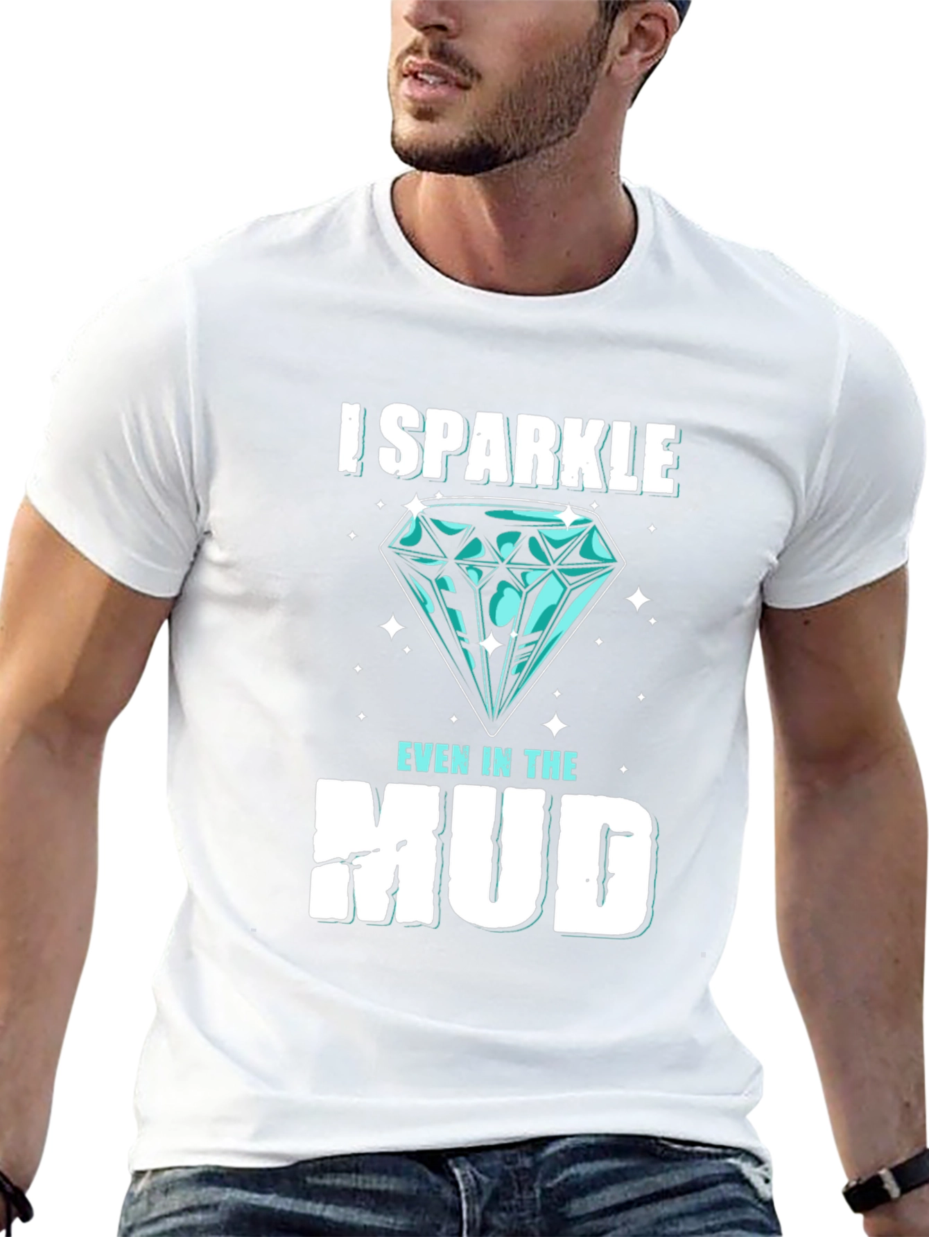 I Sparkle Even in the Mud Graphic Tee
