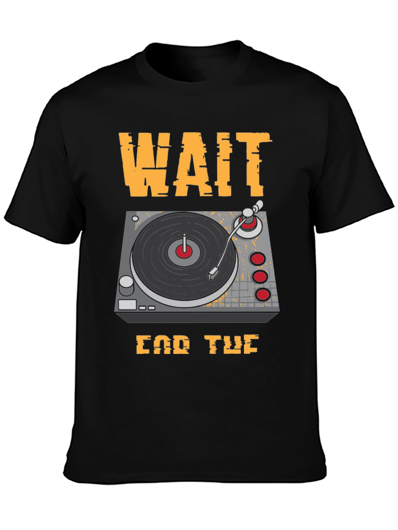 Wait For The Drop DJ Turntable Graphic T-Shirt