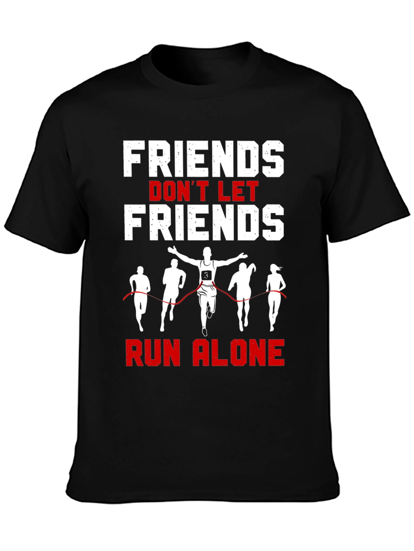 Friends Dont Let Friends Run Alone T-Shirt