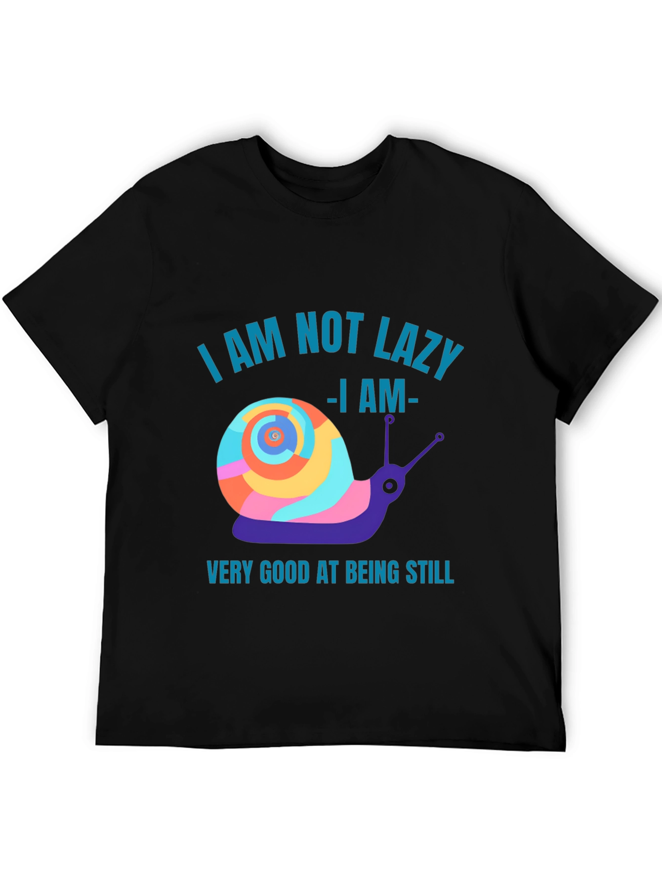 Funny Snail Graphic T-Shirt - Not Lazy