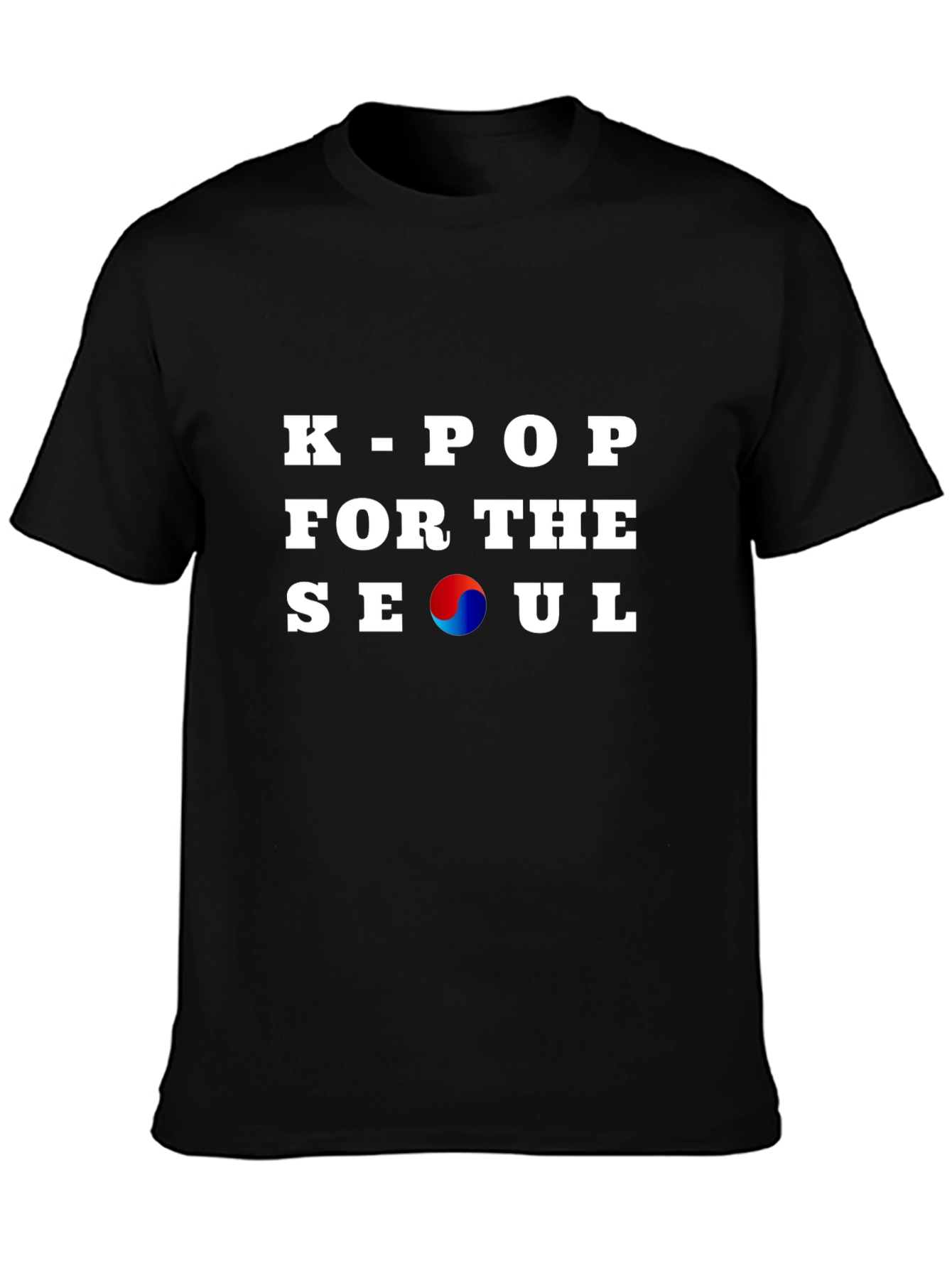 K-Pop For The Seoul T-Shirt