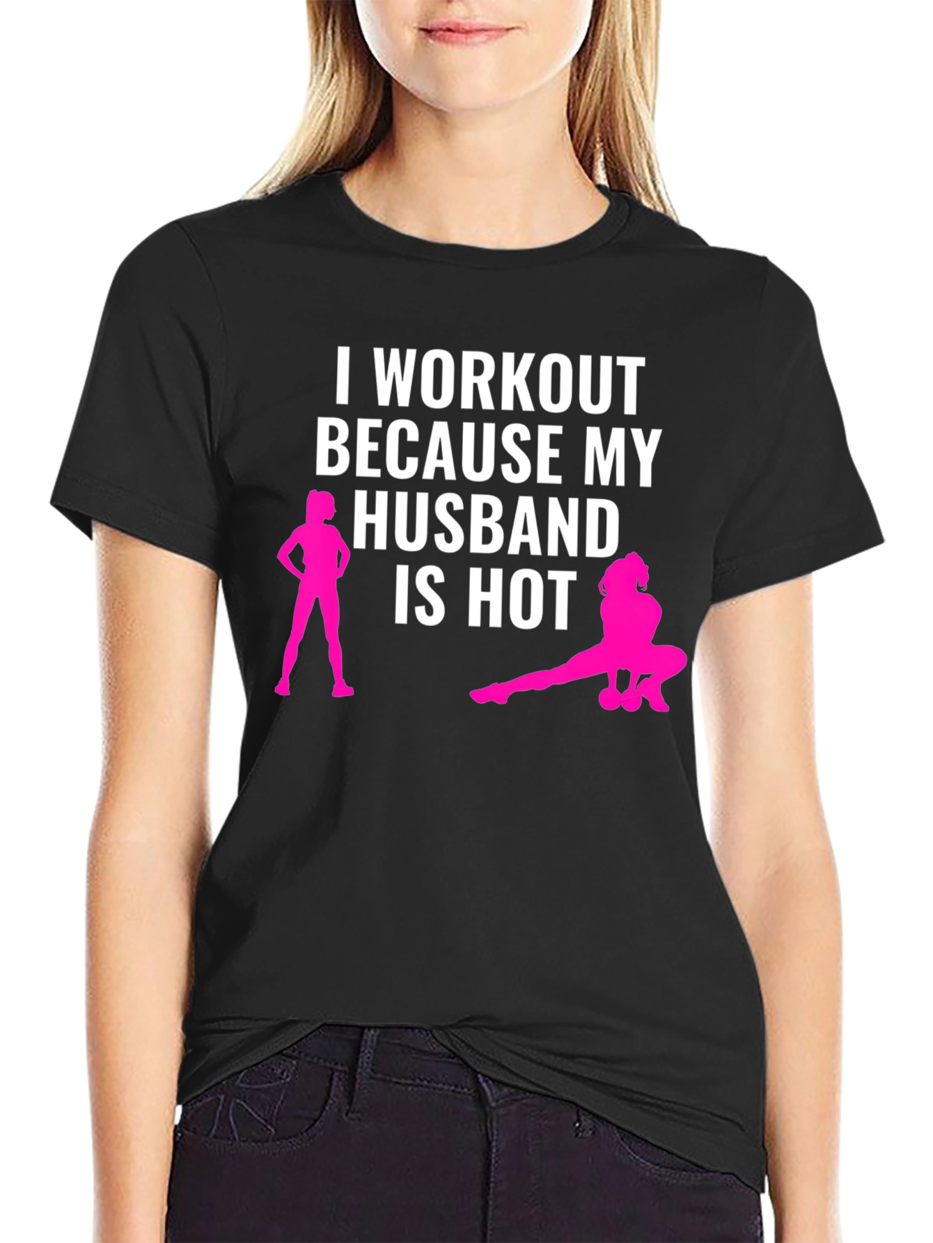 Workout Because My Husband is Hot T-Shirt