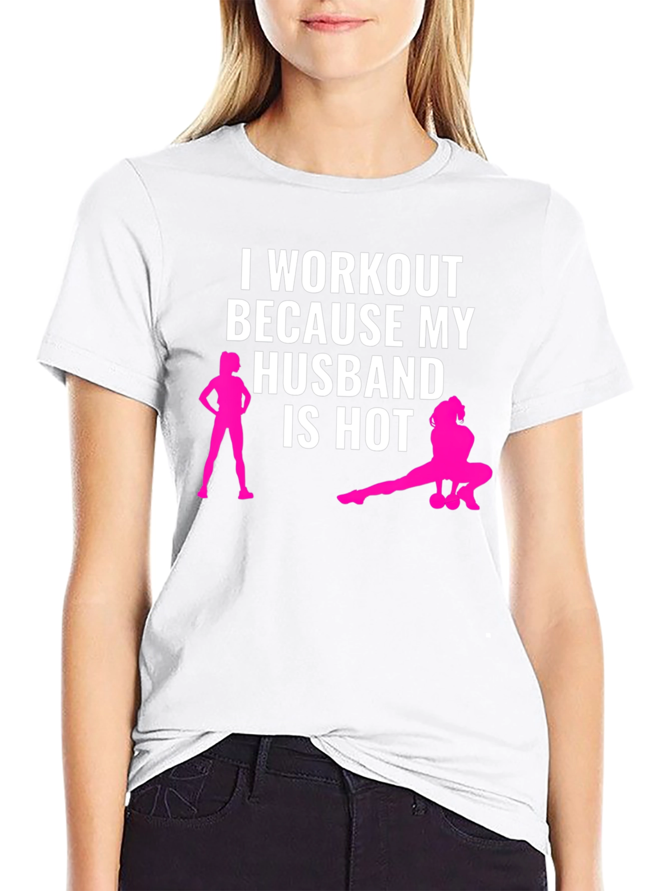 Workout Because My Husband is Hot T-Shirt