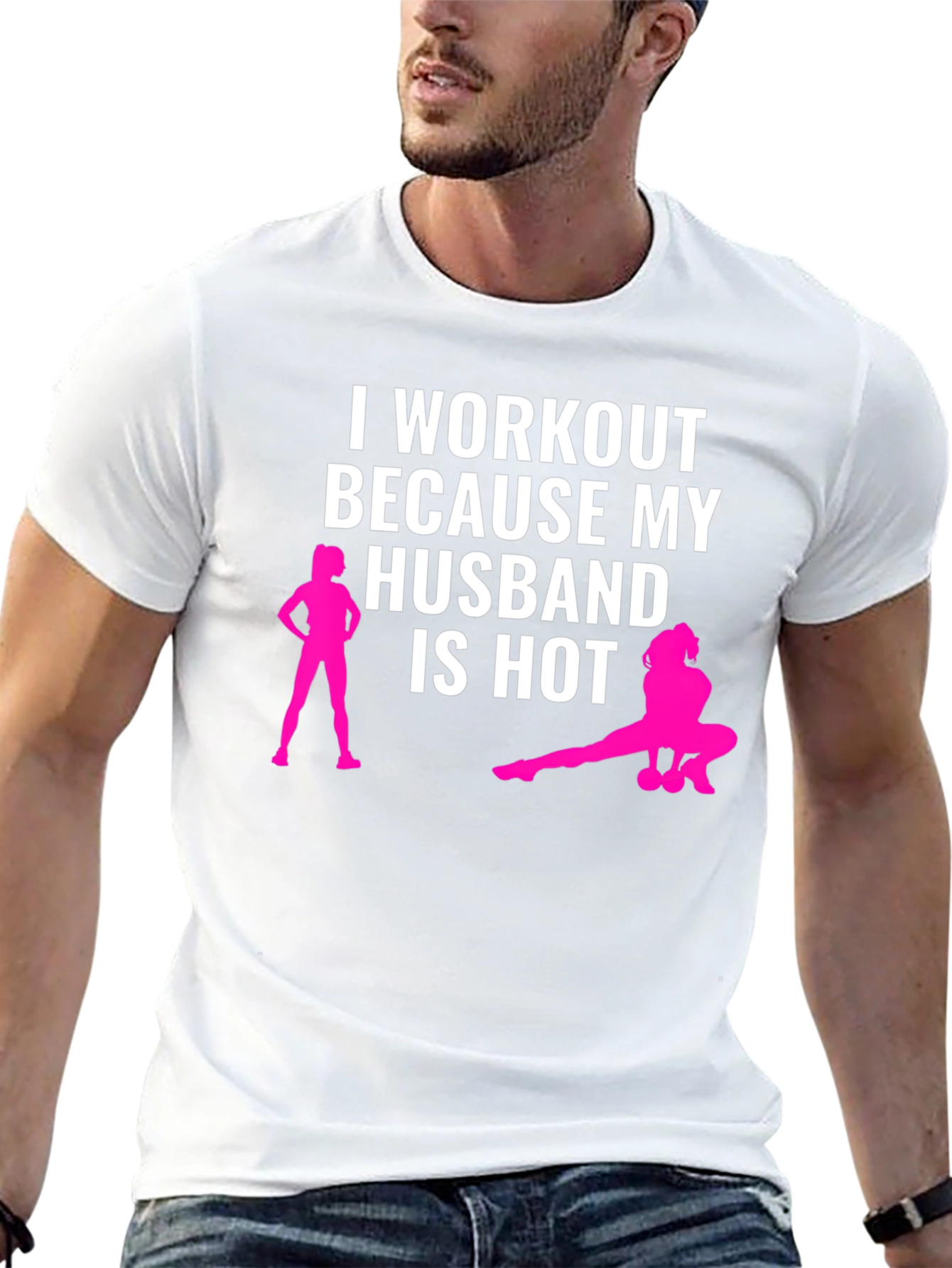 Workout Because My Husband is Hot T-Shirt