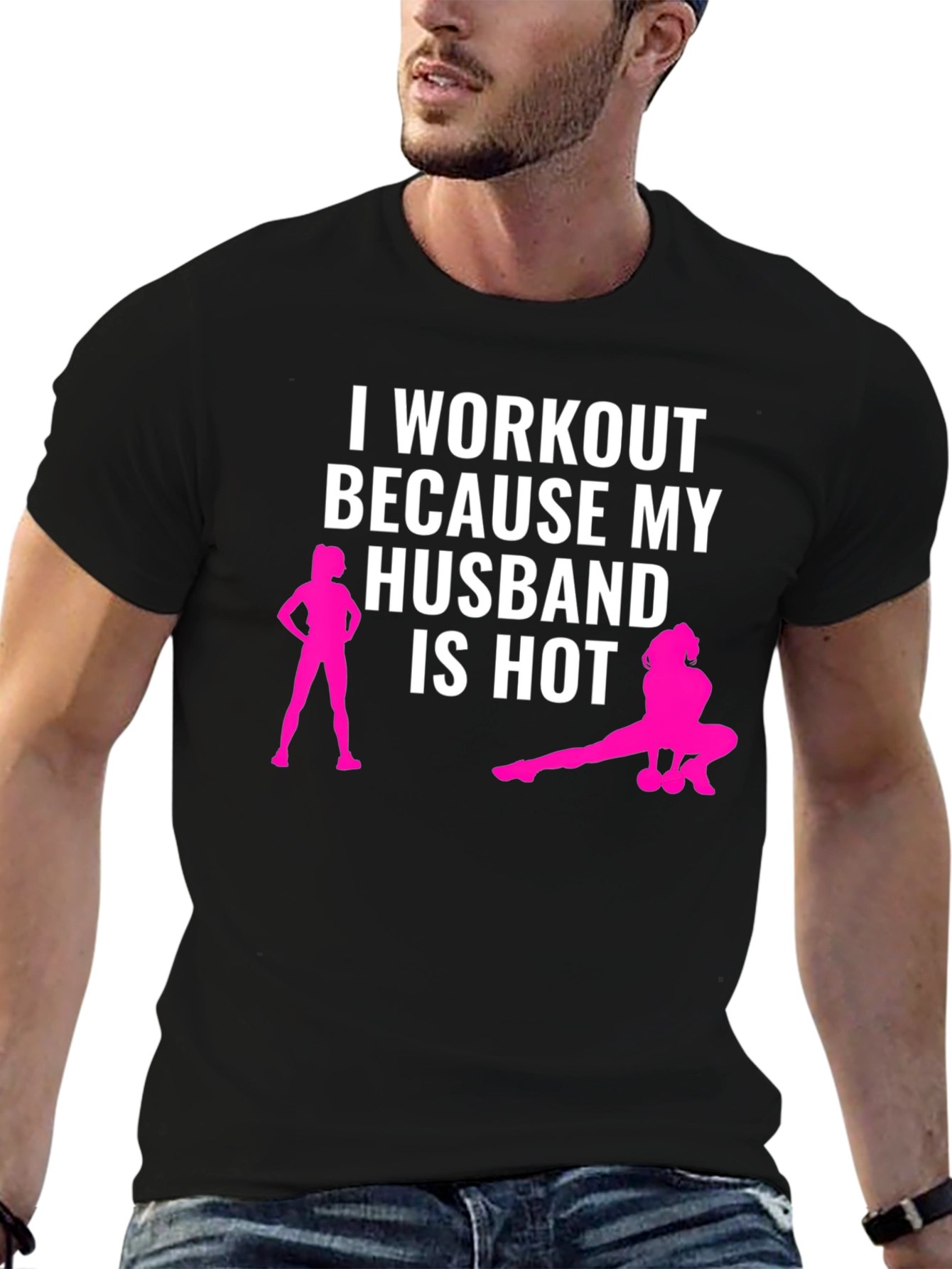 Workout Because My Husband is Hot T-Shirt