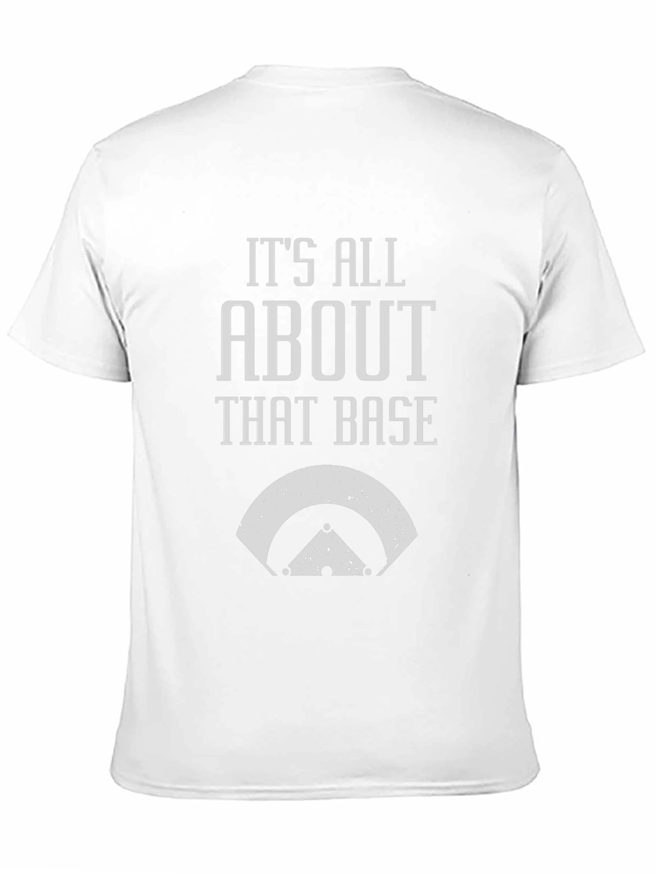 Its All About That Base T-Shirt - Baseball Tee