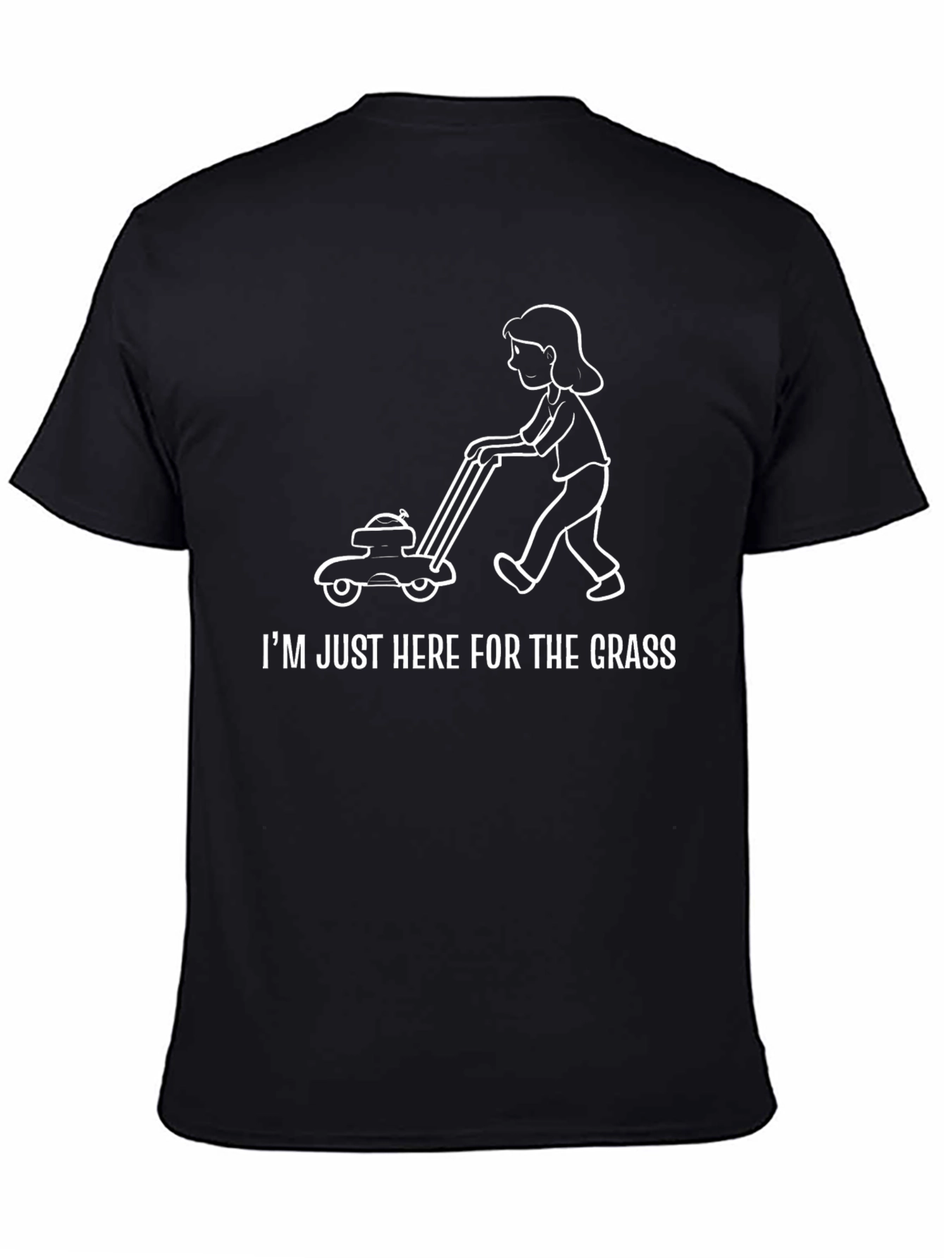 Im Just Here For The Grass Funny T-Shirt