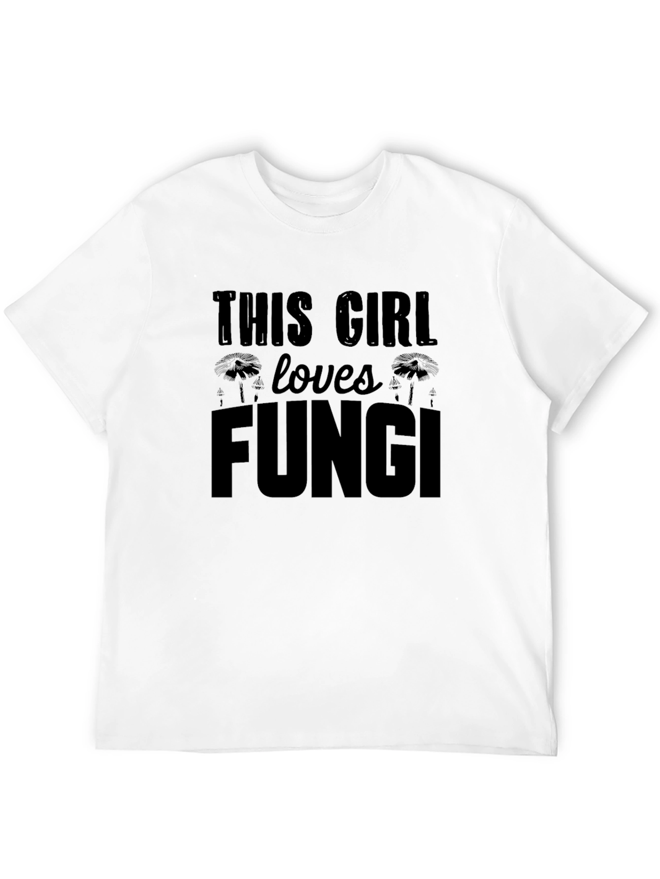 This Girl Loves Fungi T-Shirt - Funny Mushroom Tee