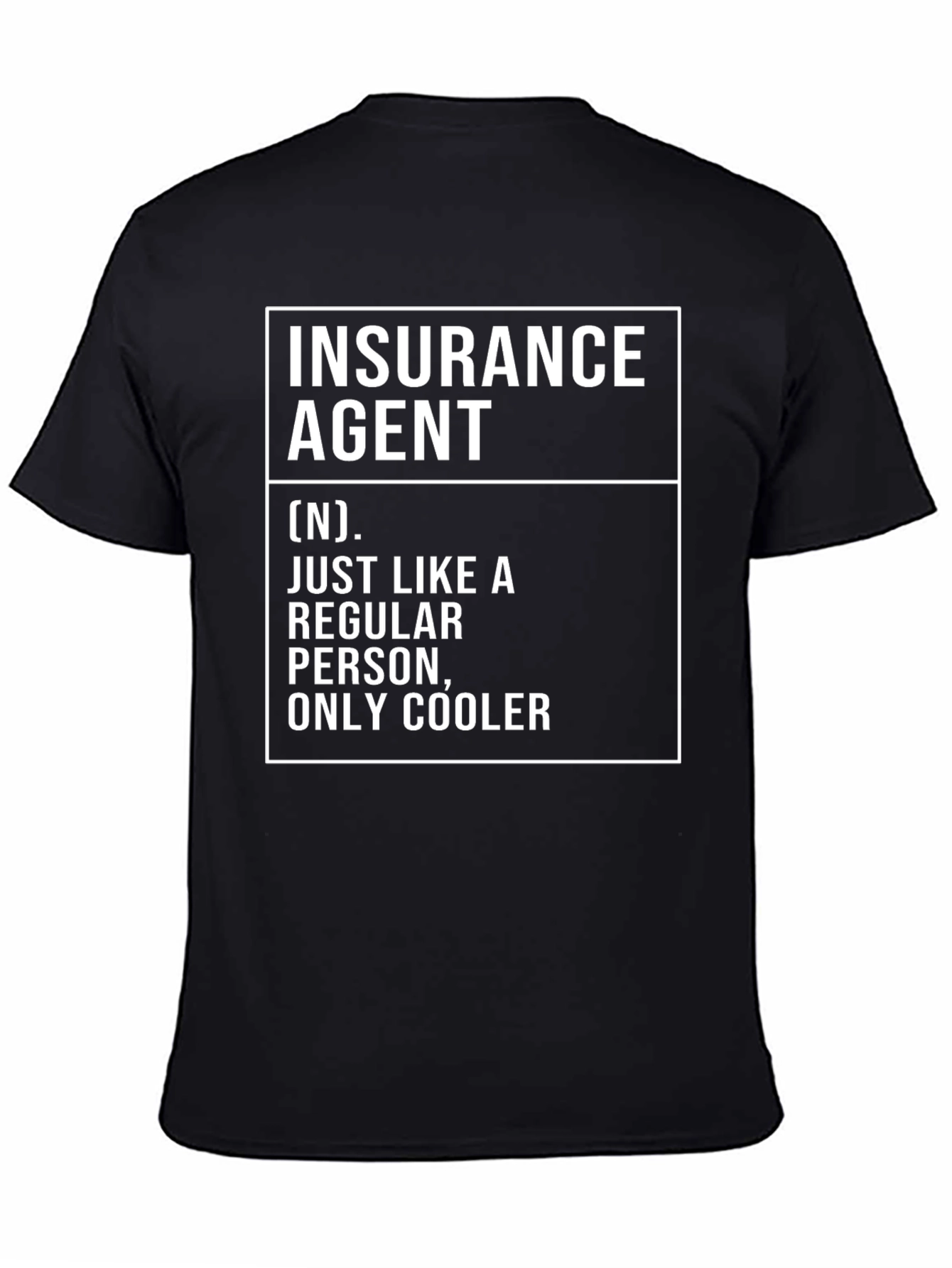 Insurance Agent Definition T-Shirt - Cool & Comfortable