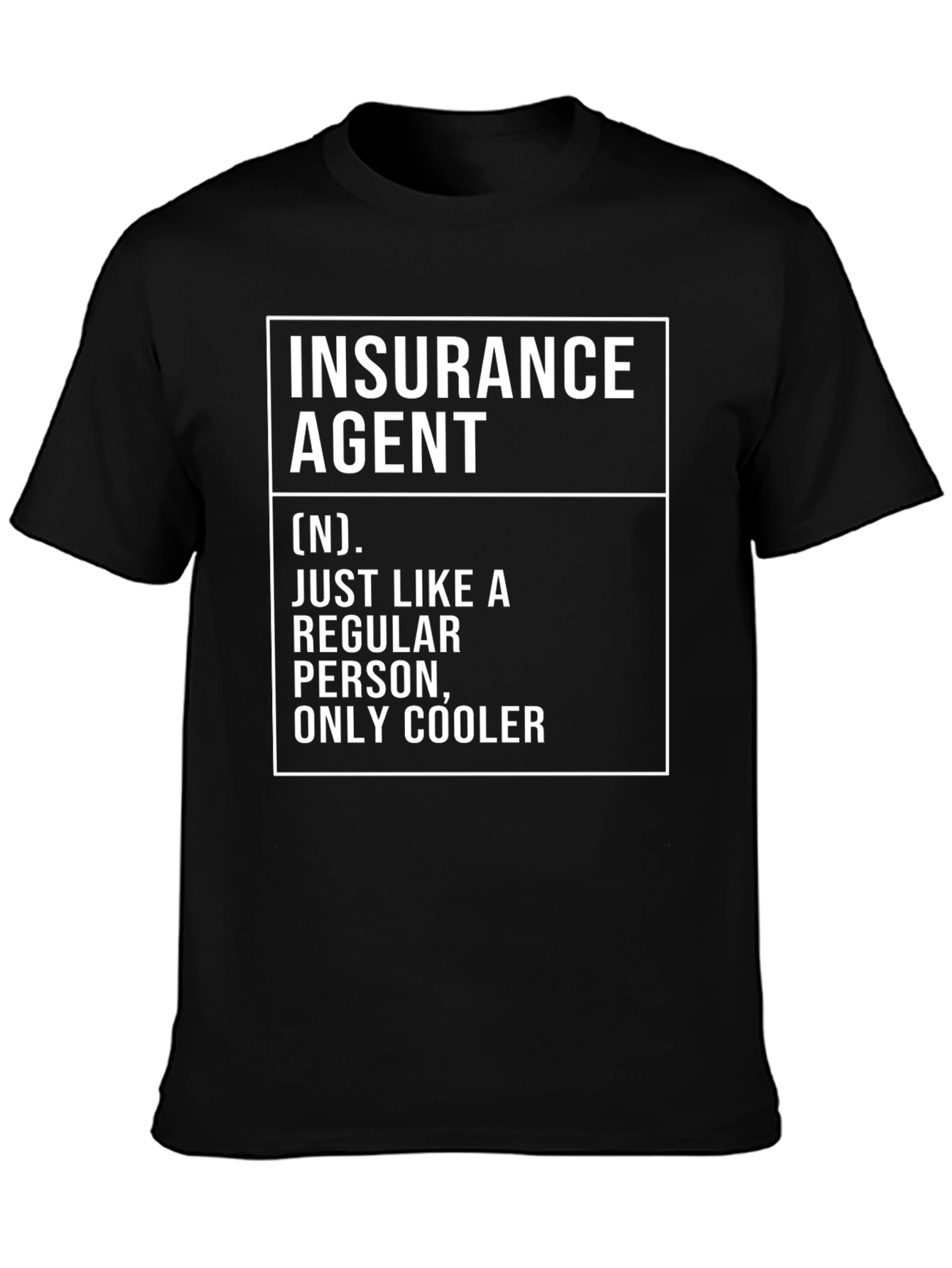Insurance Agent Definition T-Shirt - Cool & Comfortable