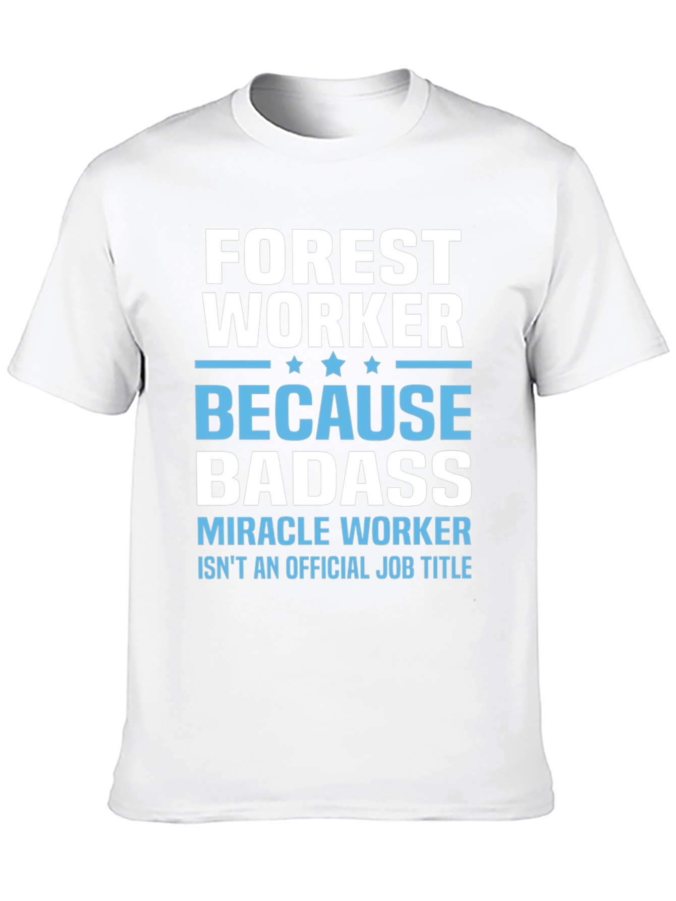 Forest Worker Badass T-Shirt
