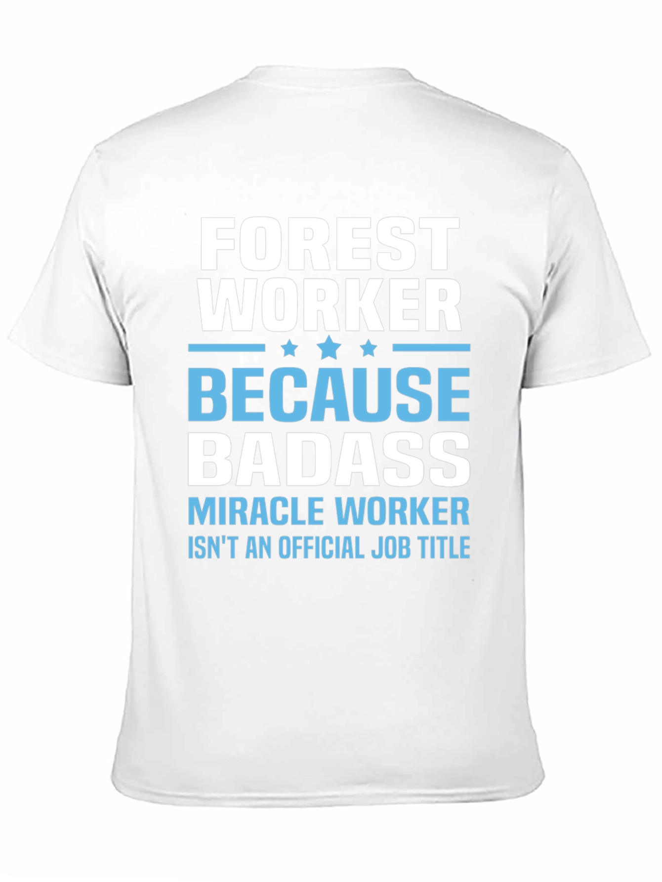 Forest Worker Badass T-Shirt