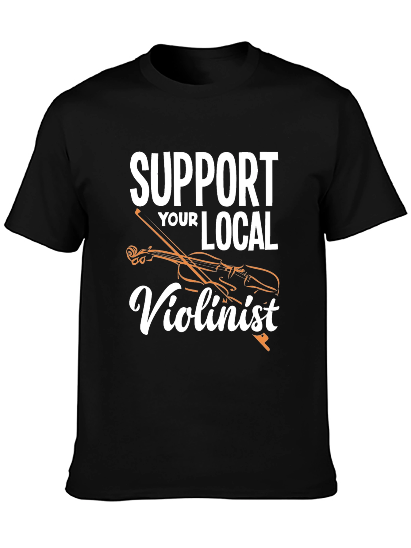 Support Your Local Violinist T-Shirt