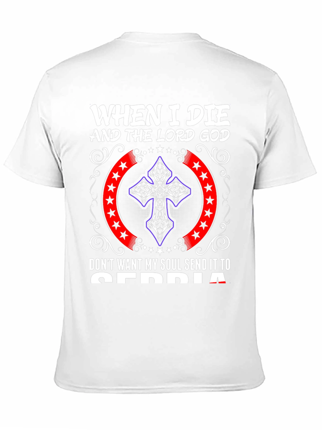 When I Die Serbia Graphic T-Shirt