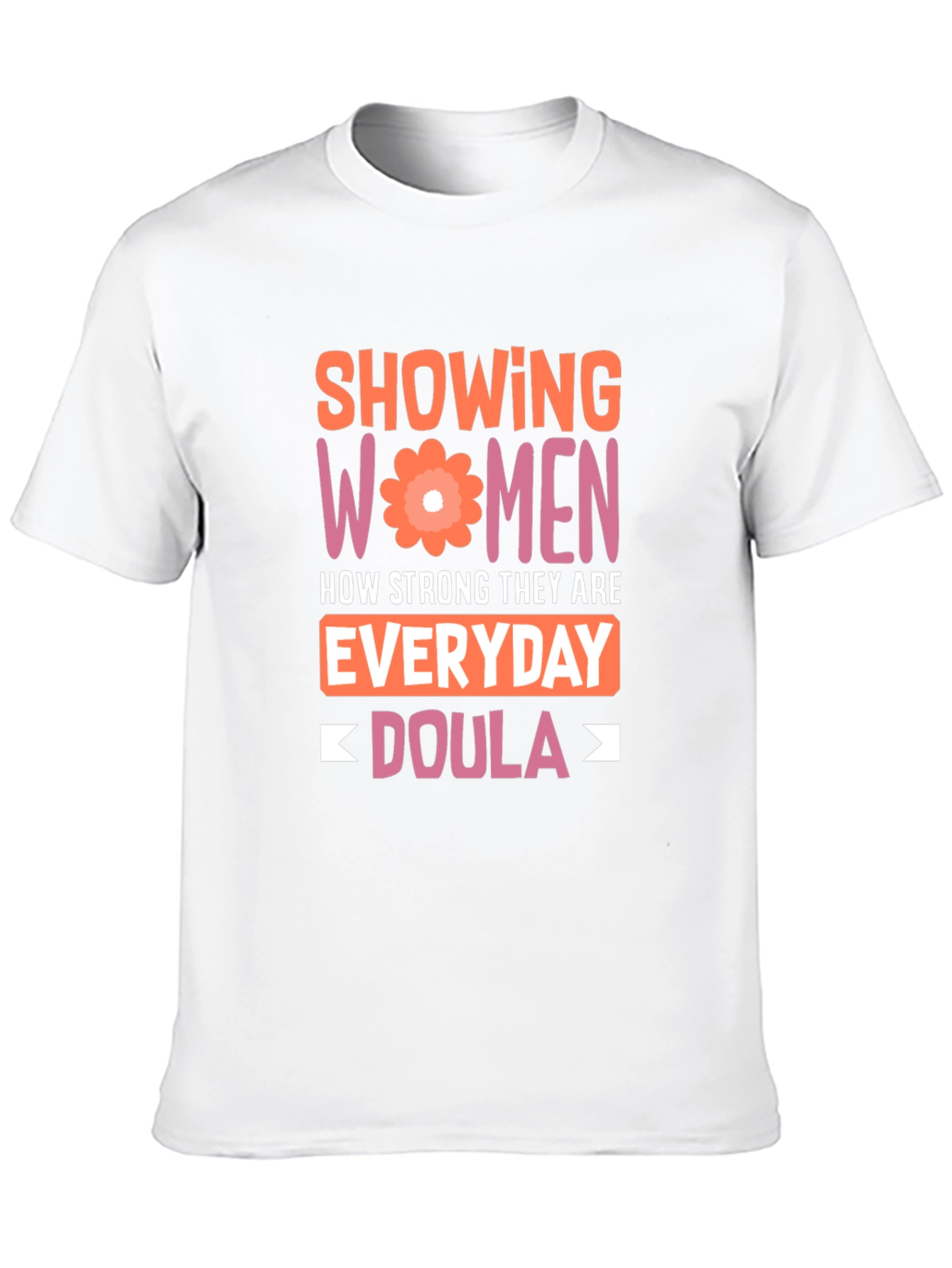 Strong Women Doula T-Shirt