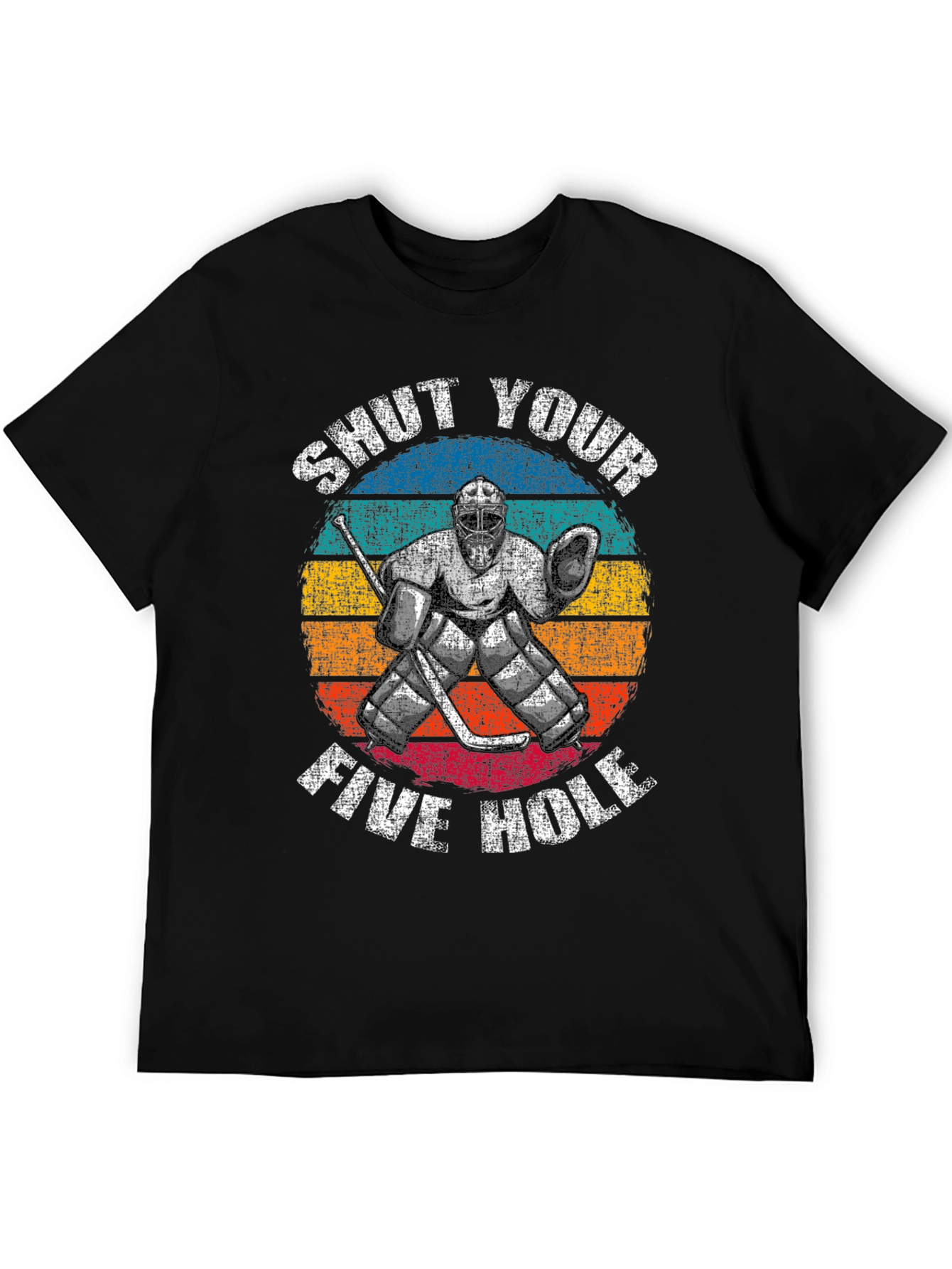 Shut Your Five Hole Hockey T-Shirt