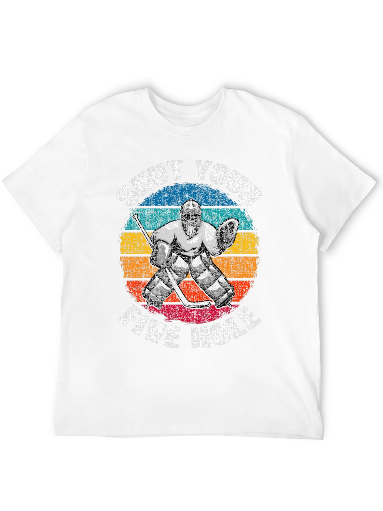 Shut Your Five Hole Hockey T-Shirt
