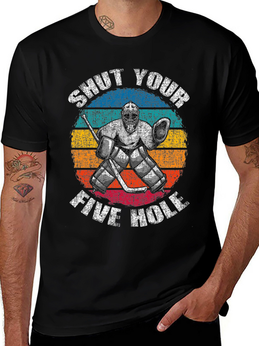 Shut Your Five Hole Hockey T-Shirt
