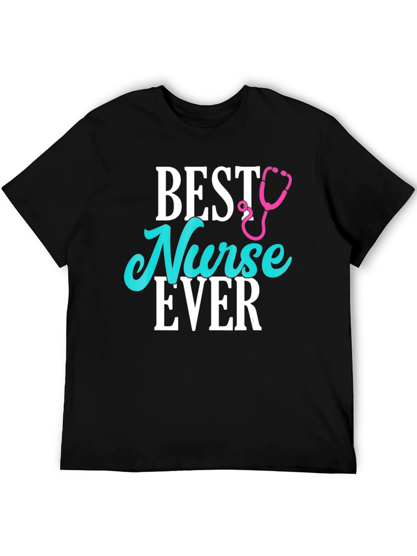 Best Nurse Ever T-Shirt | Soft Cotton Blend