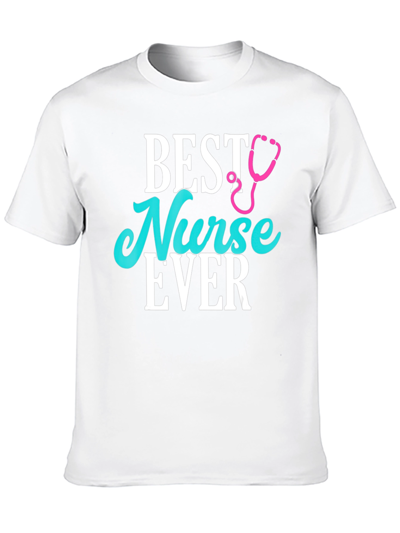 Best Nurse Ever T-Shirt | Soft Cotton Blend