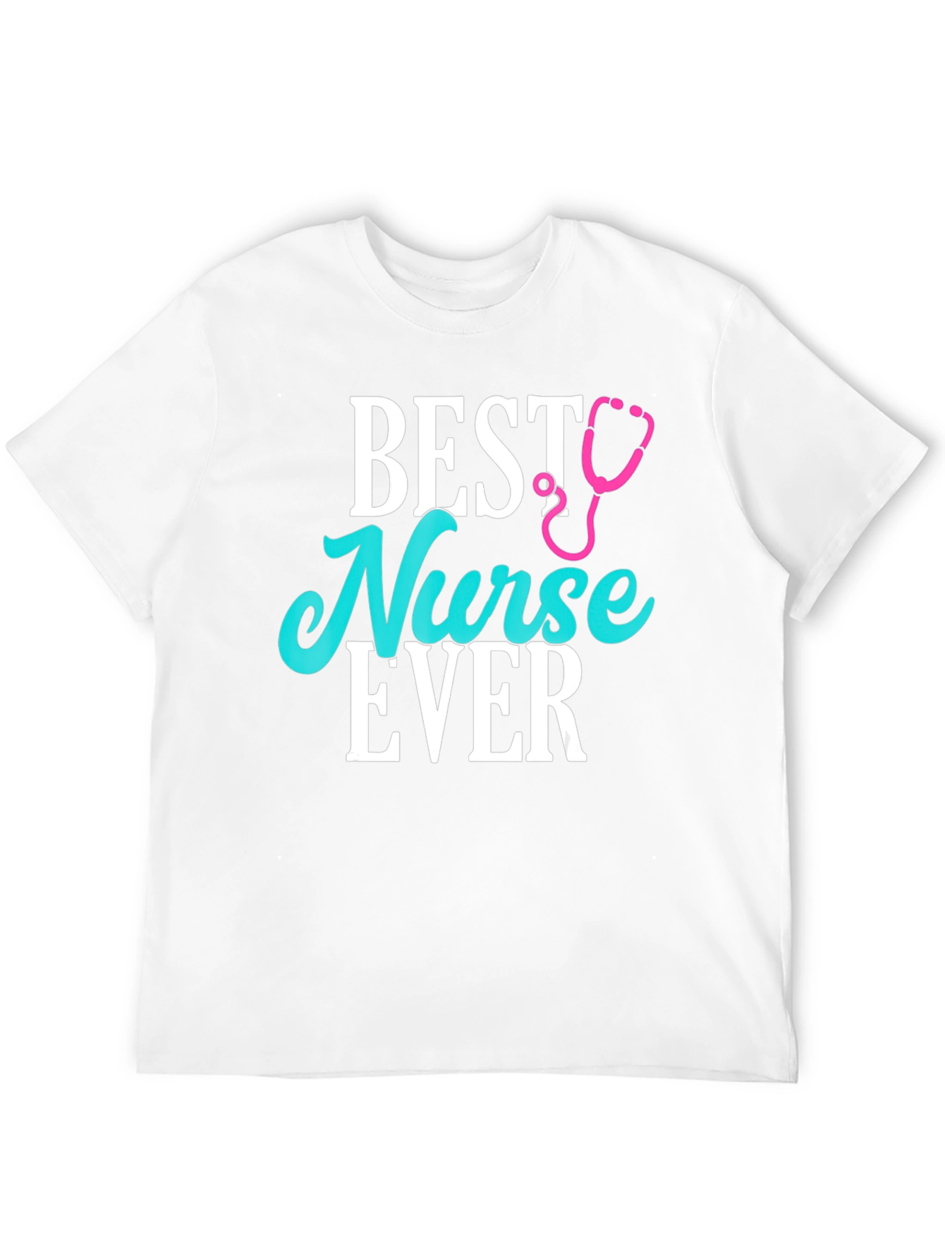 Best Nurse Ever T-Shirt | Soft Cotton Blend