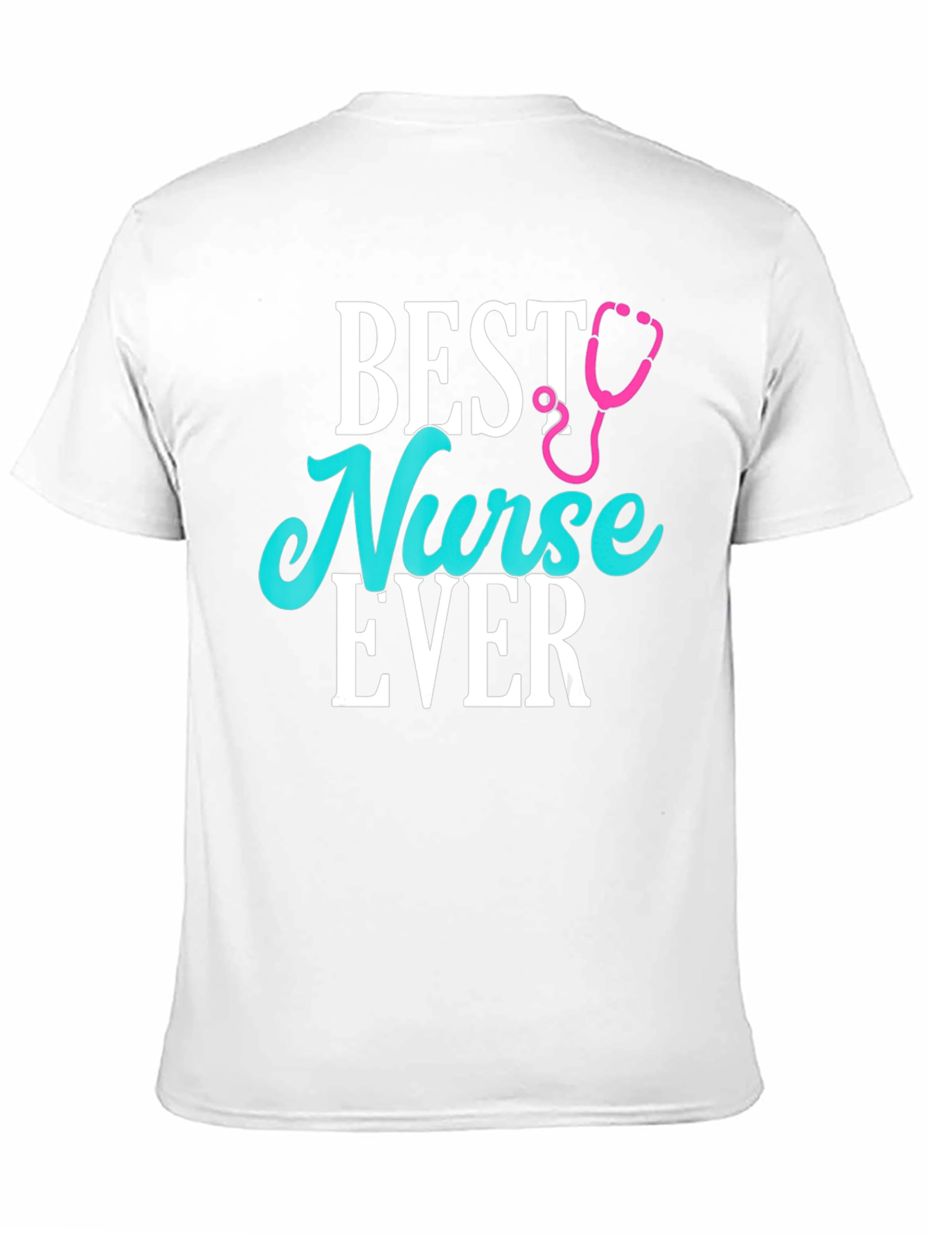 Best Nurse Ever T-Shirt | Soft Cotton Blend