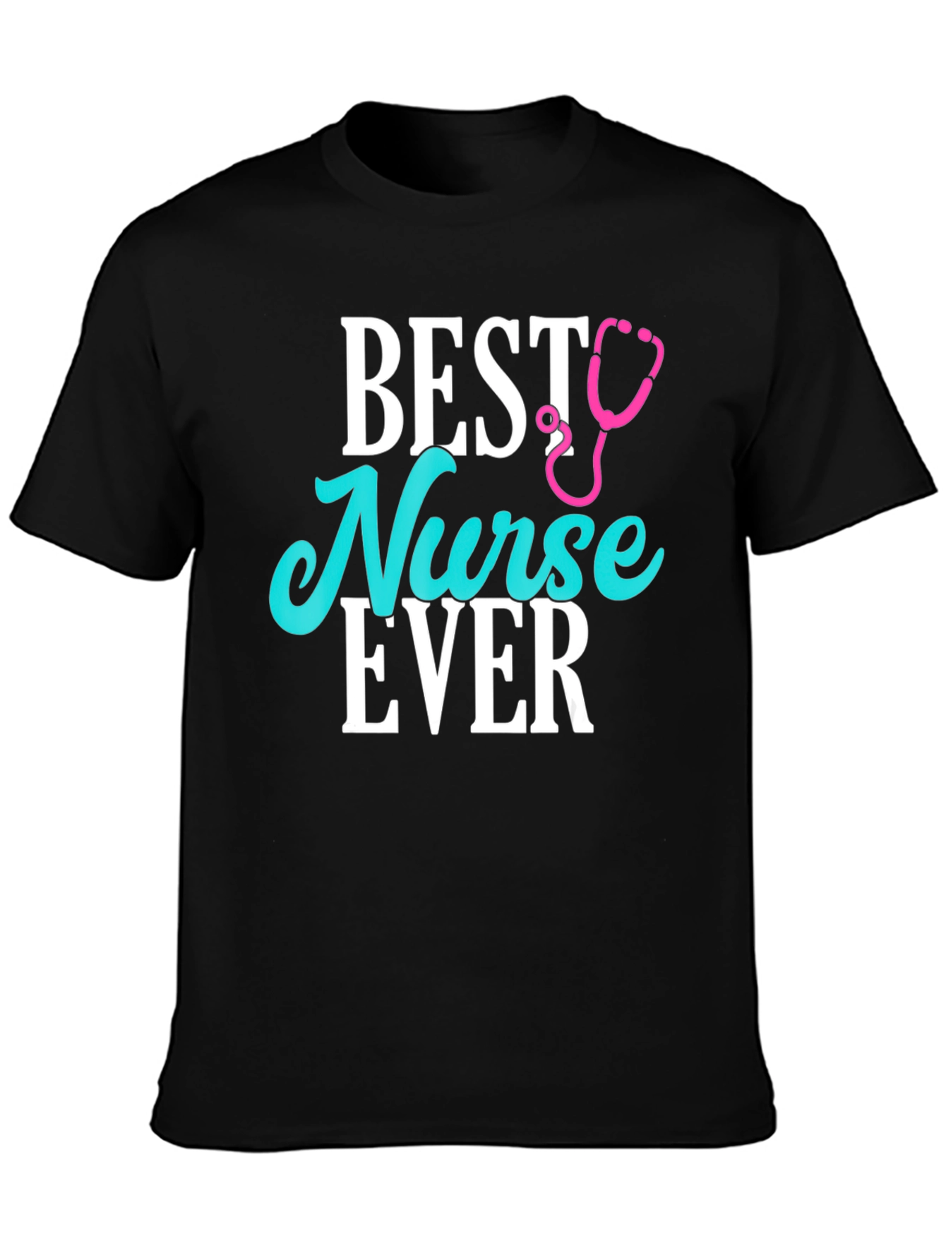 Best Nurse Ever T-Shirt | Soft Cotton Blend