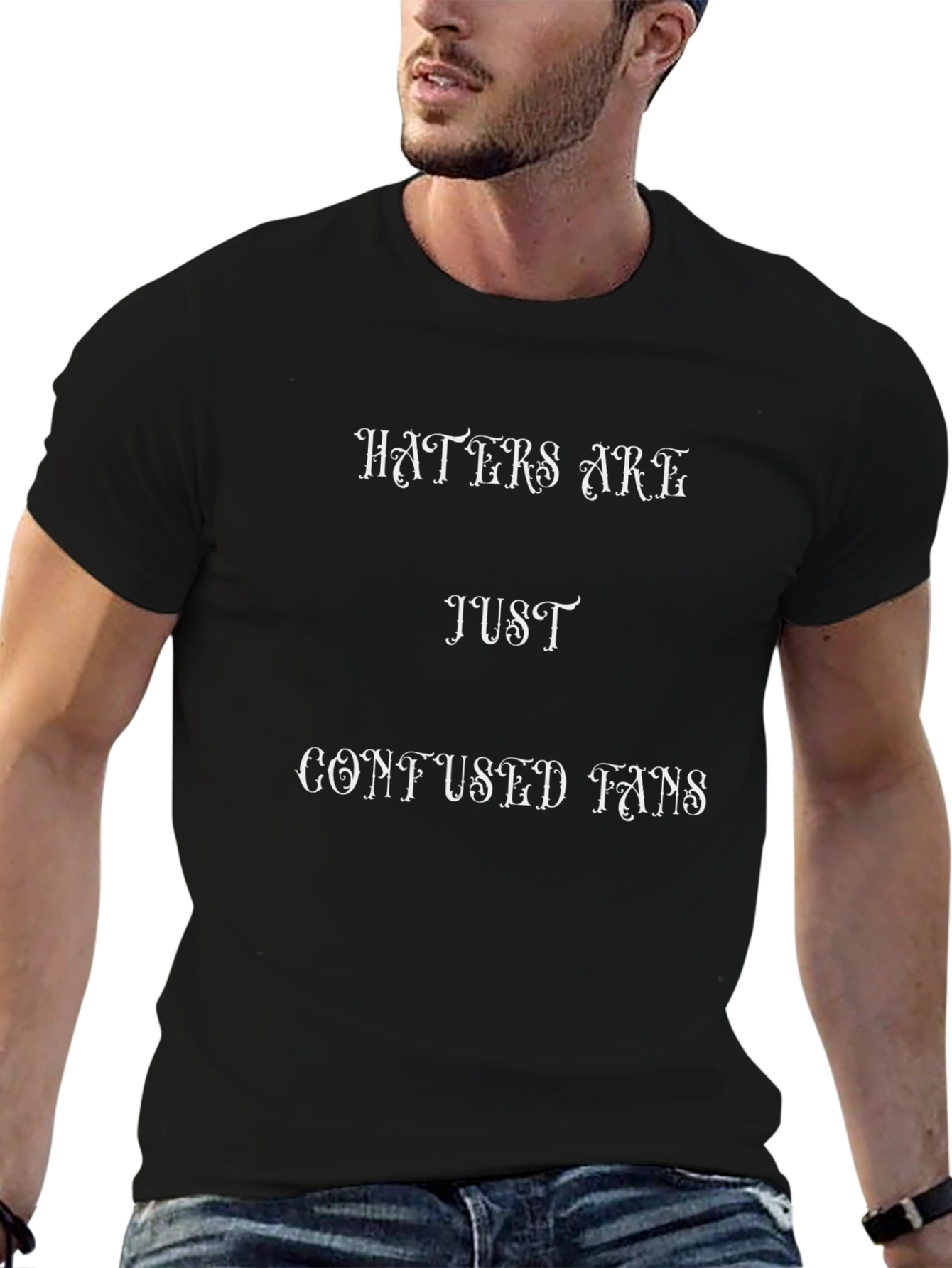 Haters Are Just Confused Fans Graphic Tee