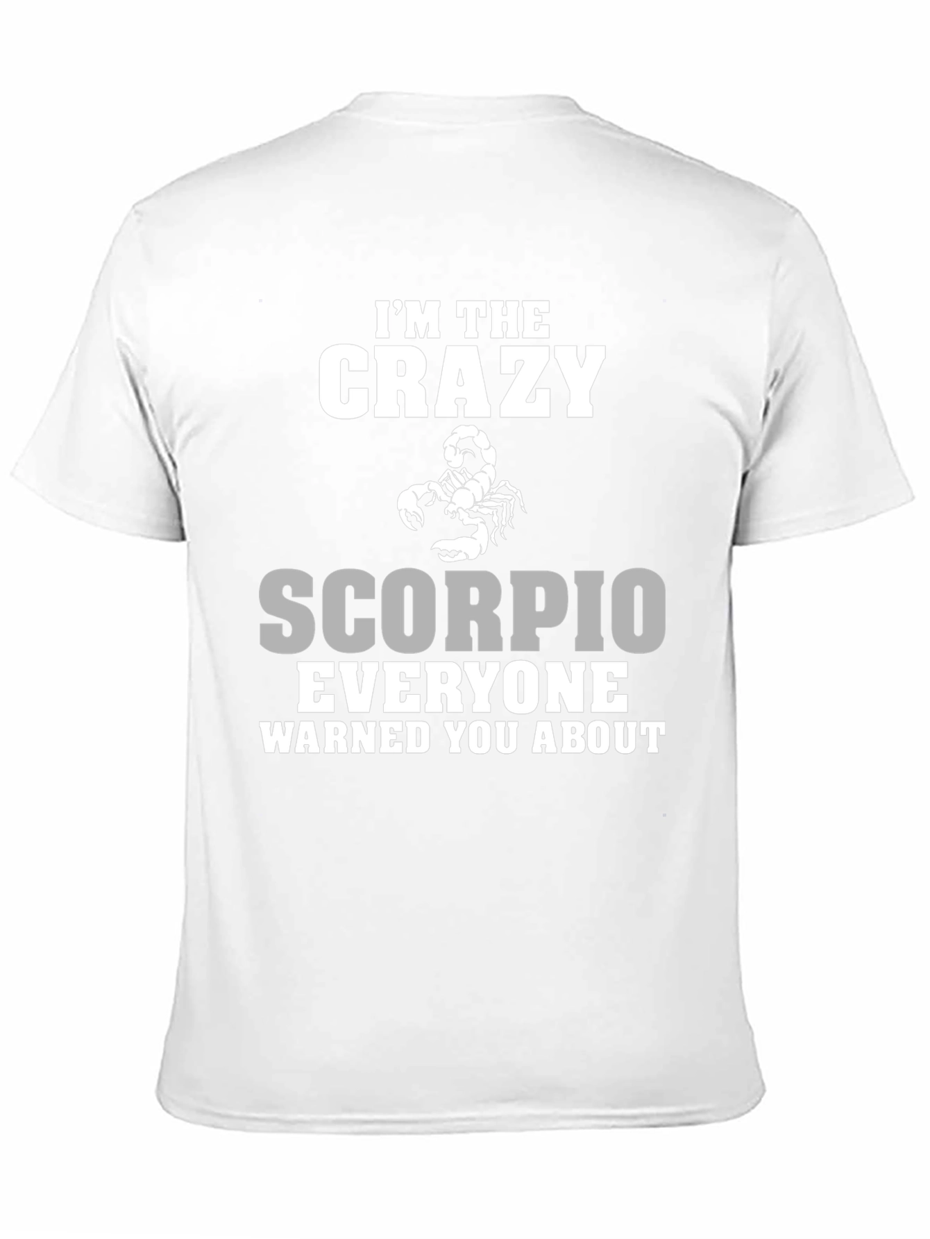 Crazy Scorpio T-Shirt Zodiac Birthday Gift