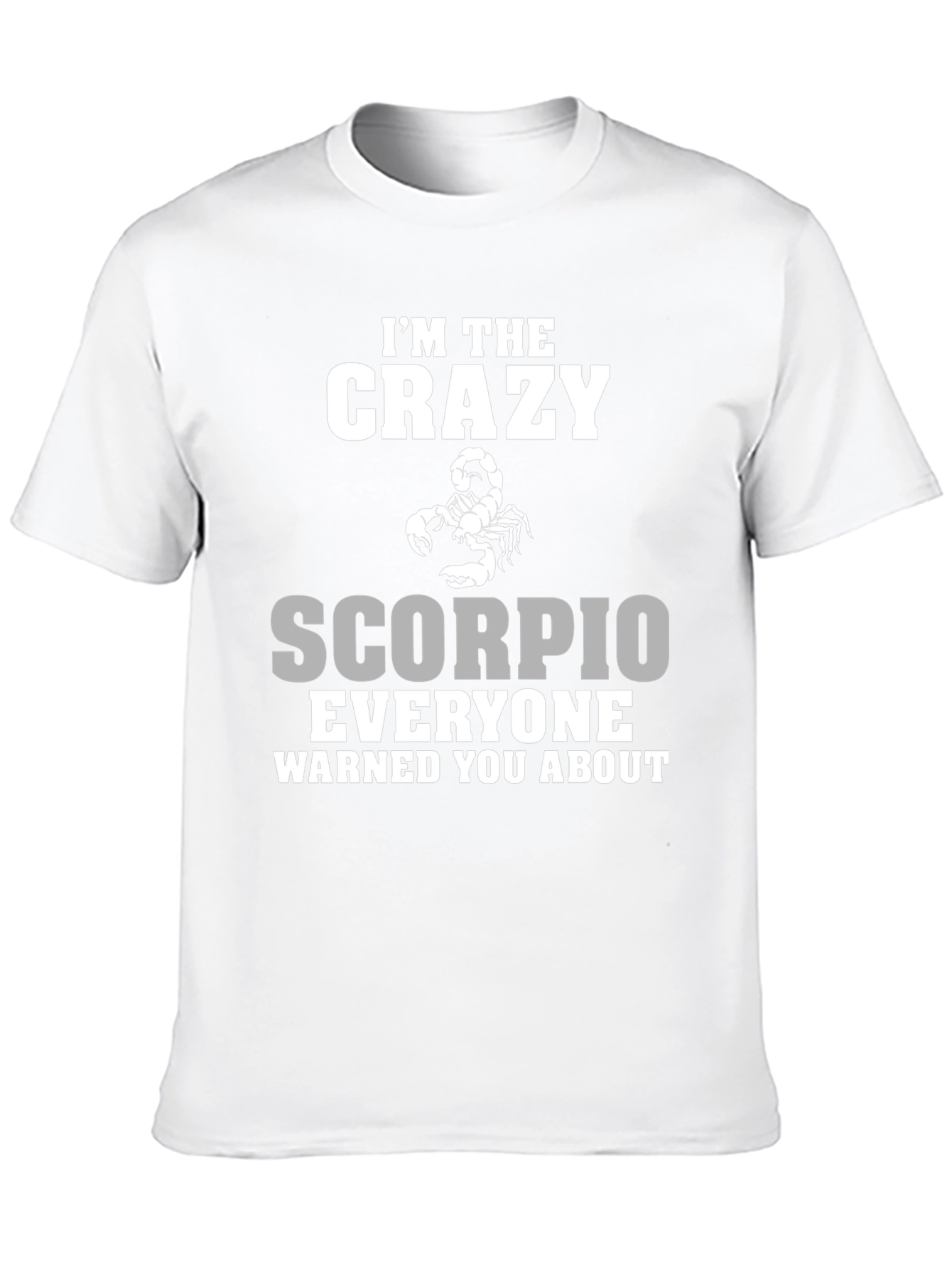 Crazy Scorpio T-Shirt Zodiac Birthday Gift