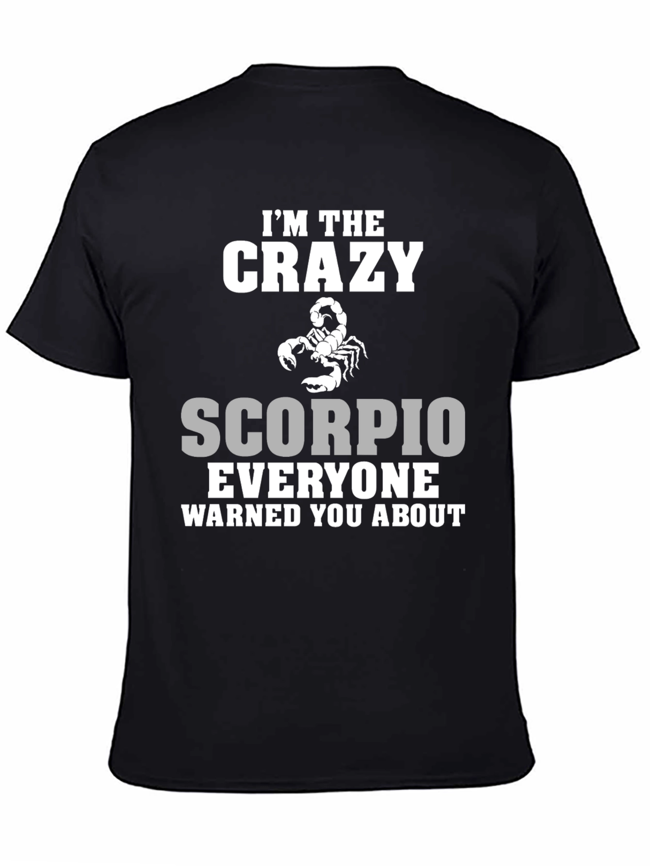 Crazy Scorpio T-Shirt Zodiac Birthday Gift
