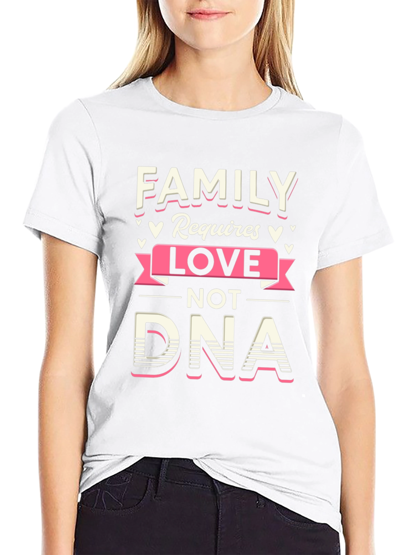 Family Love Not DNA Graphic Tee