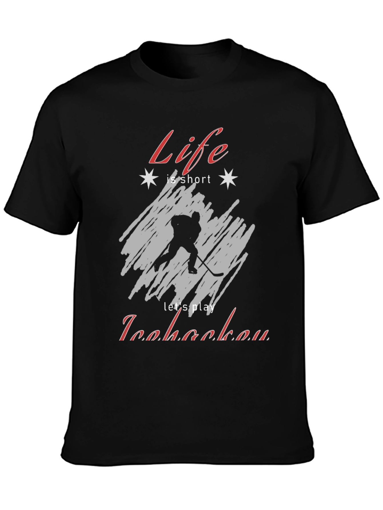 Life is Short Play Ice Hockey T-Shirt