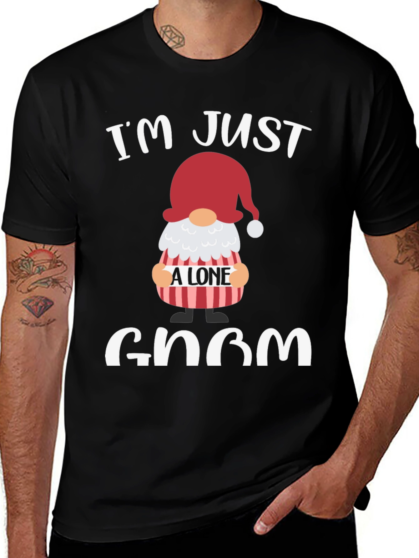 Im Just A Lone Gnom T-Shirt