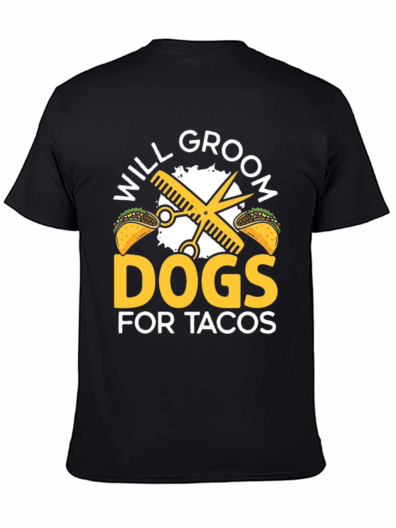 Will Groom Dogs For Tacos T-Shirt