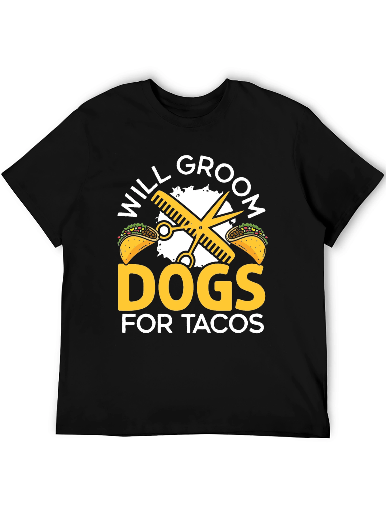 Will Groom Dogs For Tacos T-Shirt