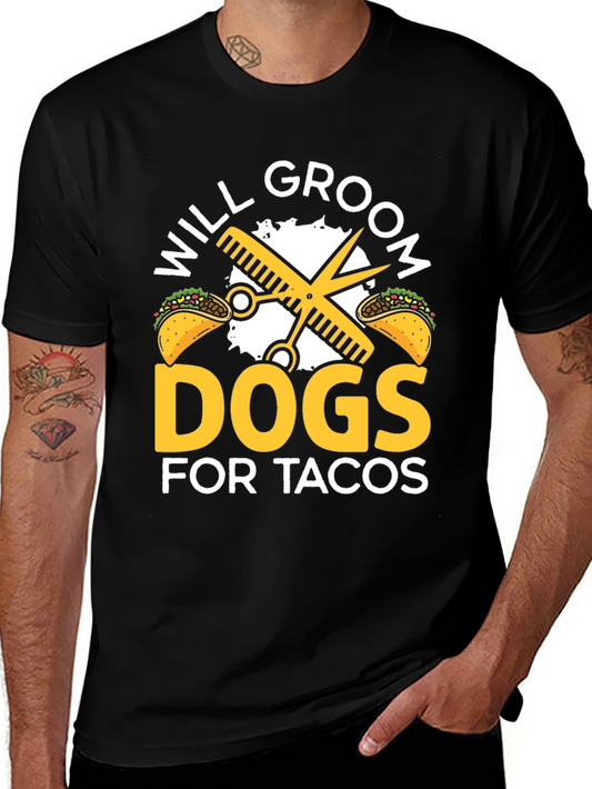 Will Groom Dogs For Tacos T-Shirt