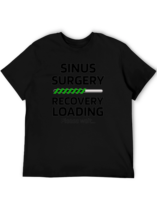 Sinus Surgery Recovery Loading T-Shirt