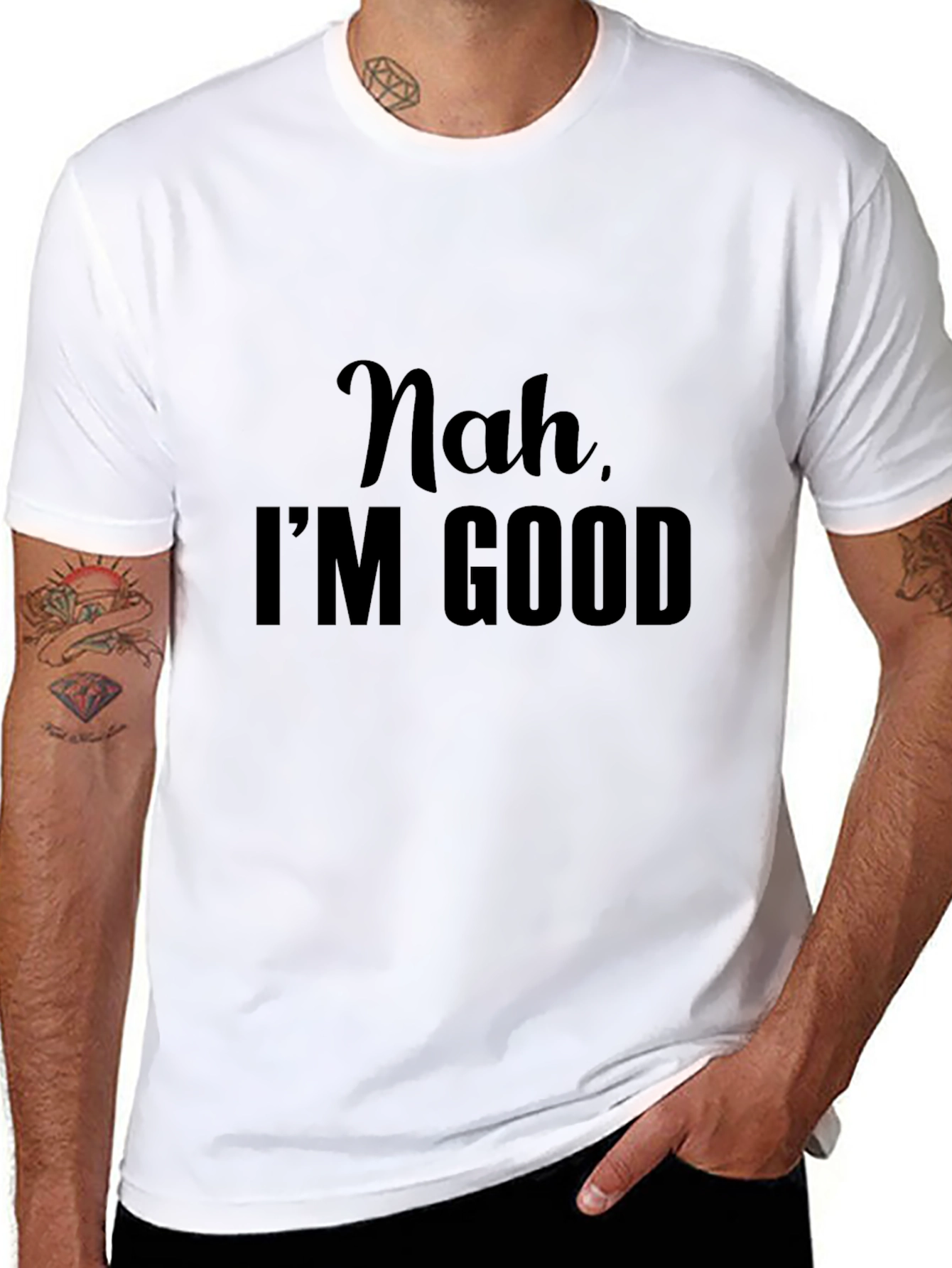 Nah Im Good - Graphic Tee